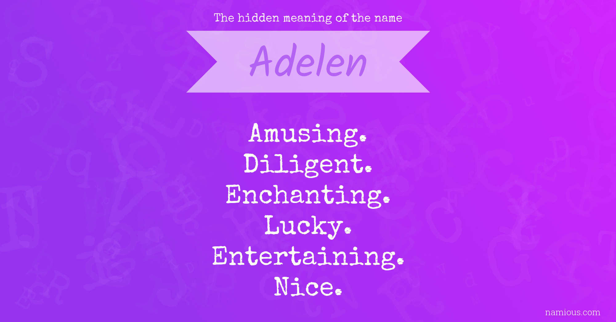 The hidden meaning of the name Adelen