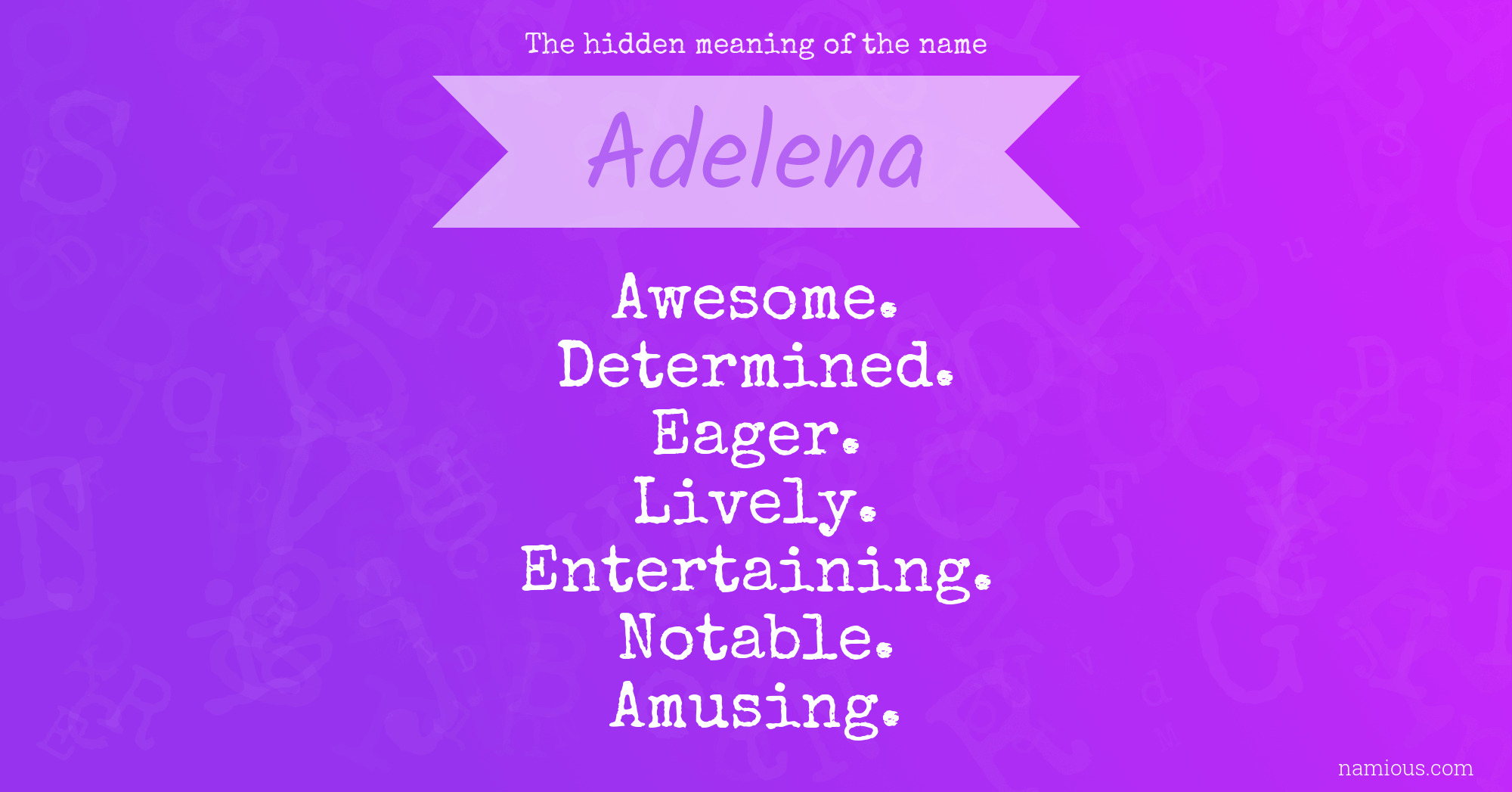 The hidden meaning of the name Adelena