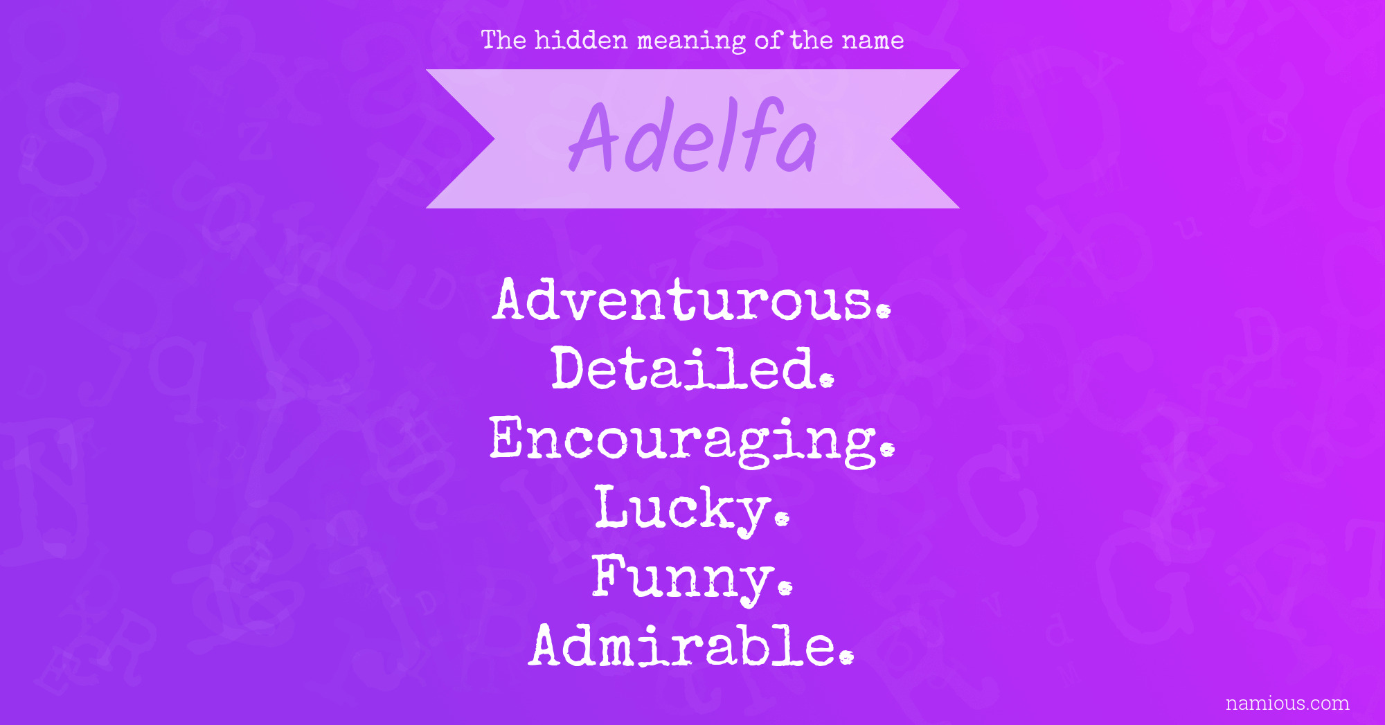 The hidden meaning of the name Adelfa