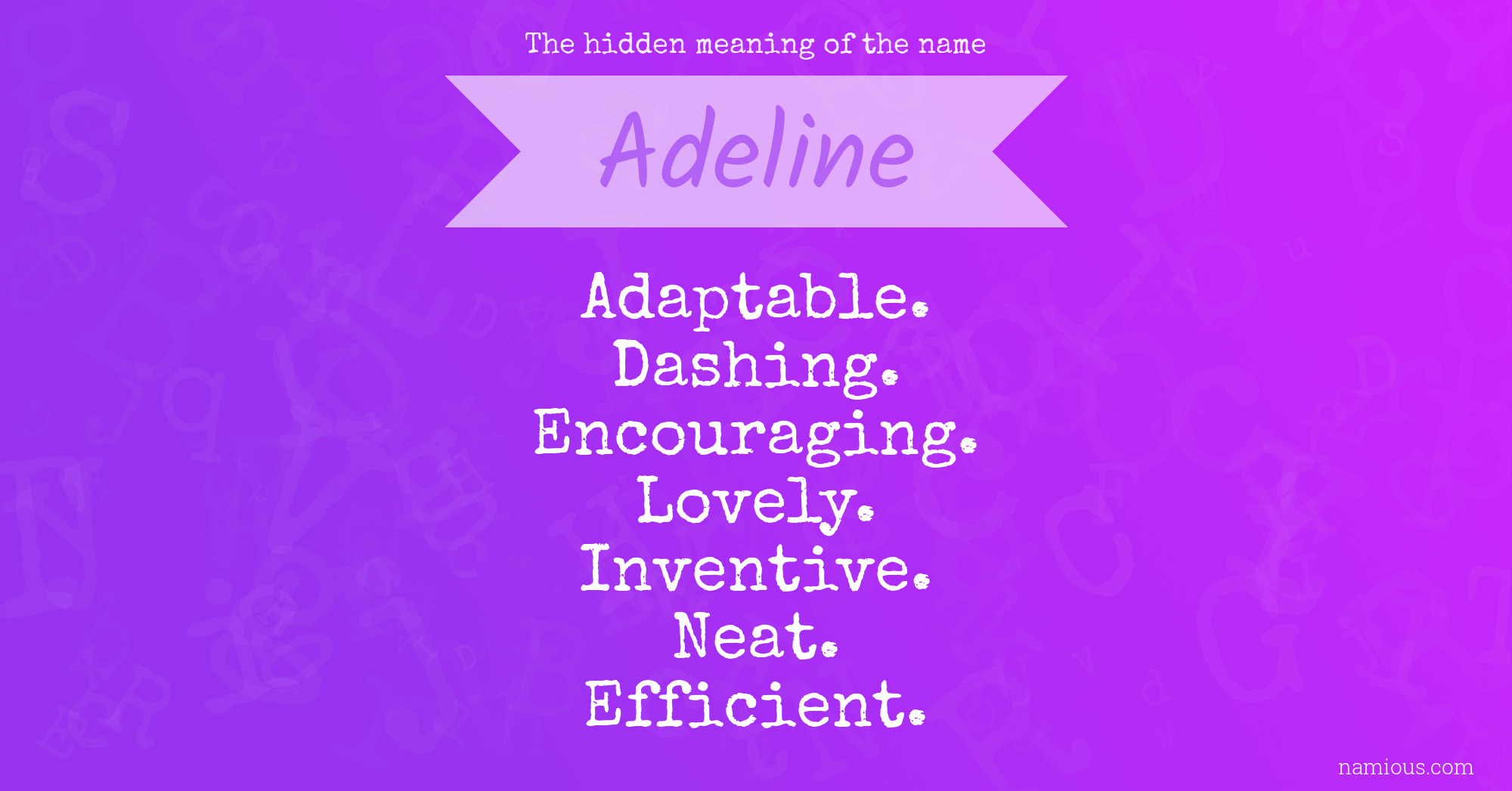 The hidden meaning of the name Adeline