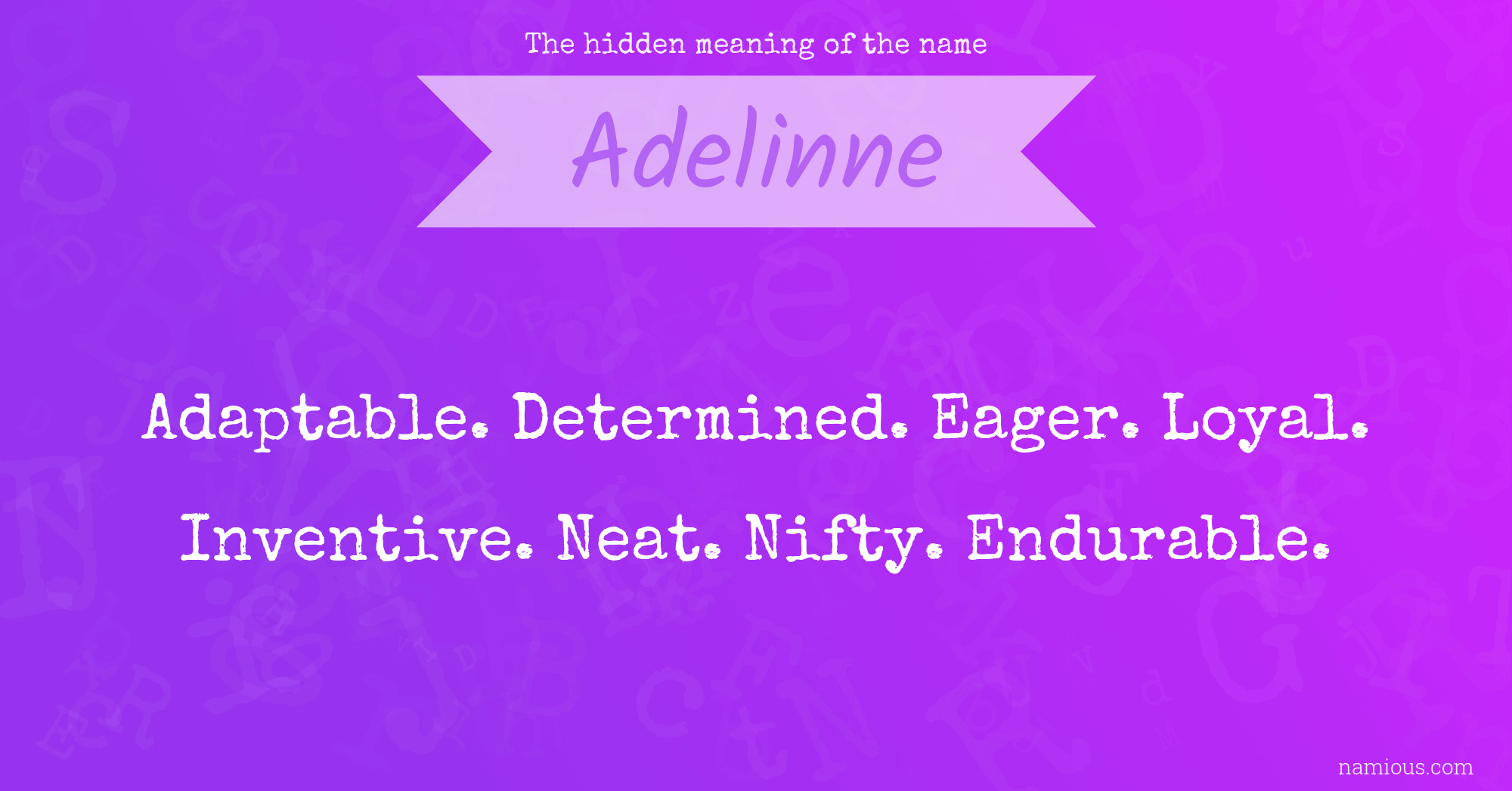 The hidden meaning of the name Adelinne