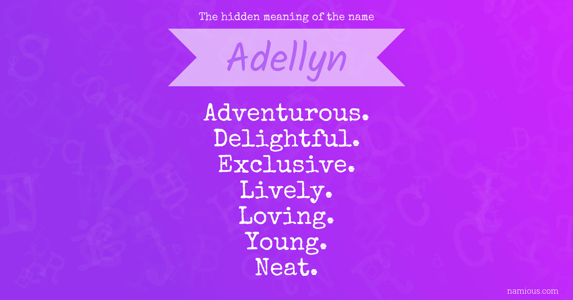 The hidden meaning of the name Adellyn