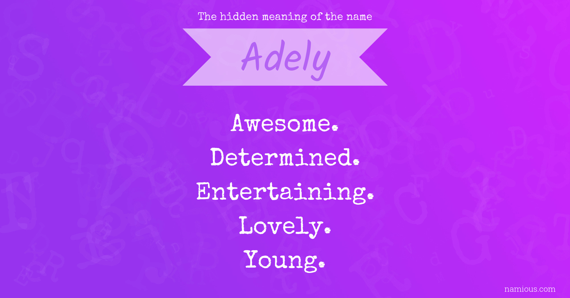 The hidden meaning of the name Adely