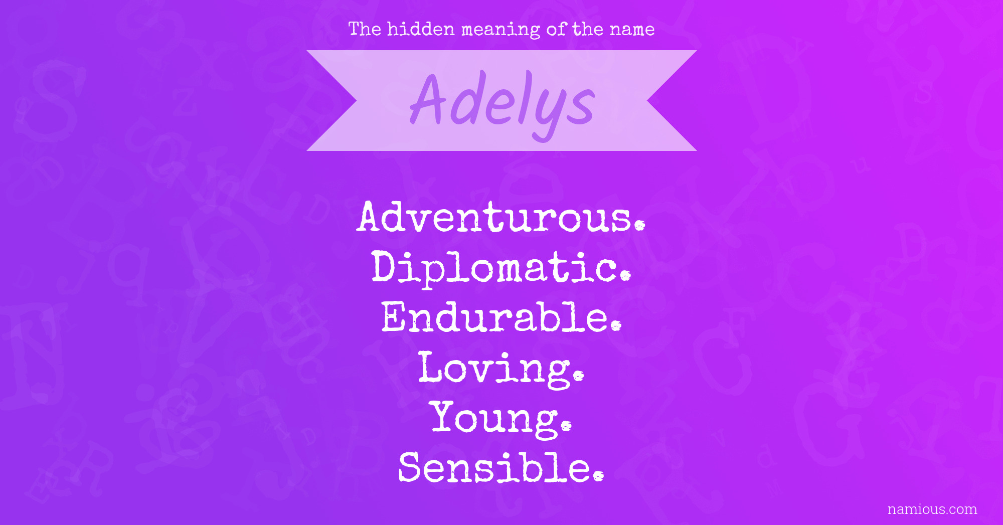 The hidden meaning of the name Adelys