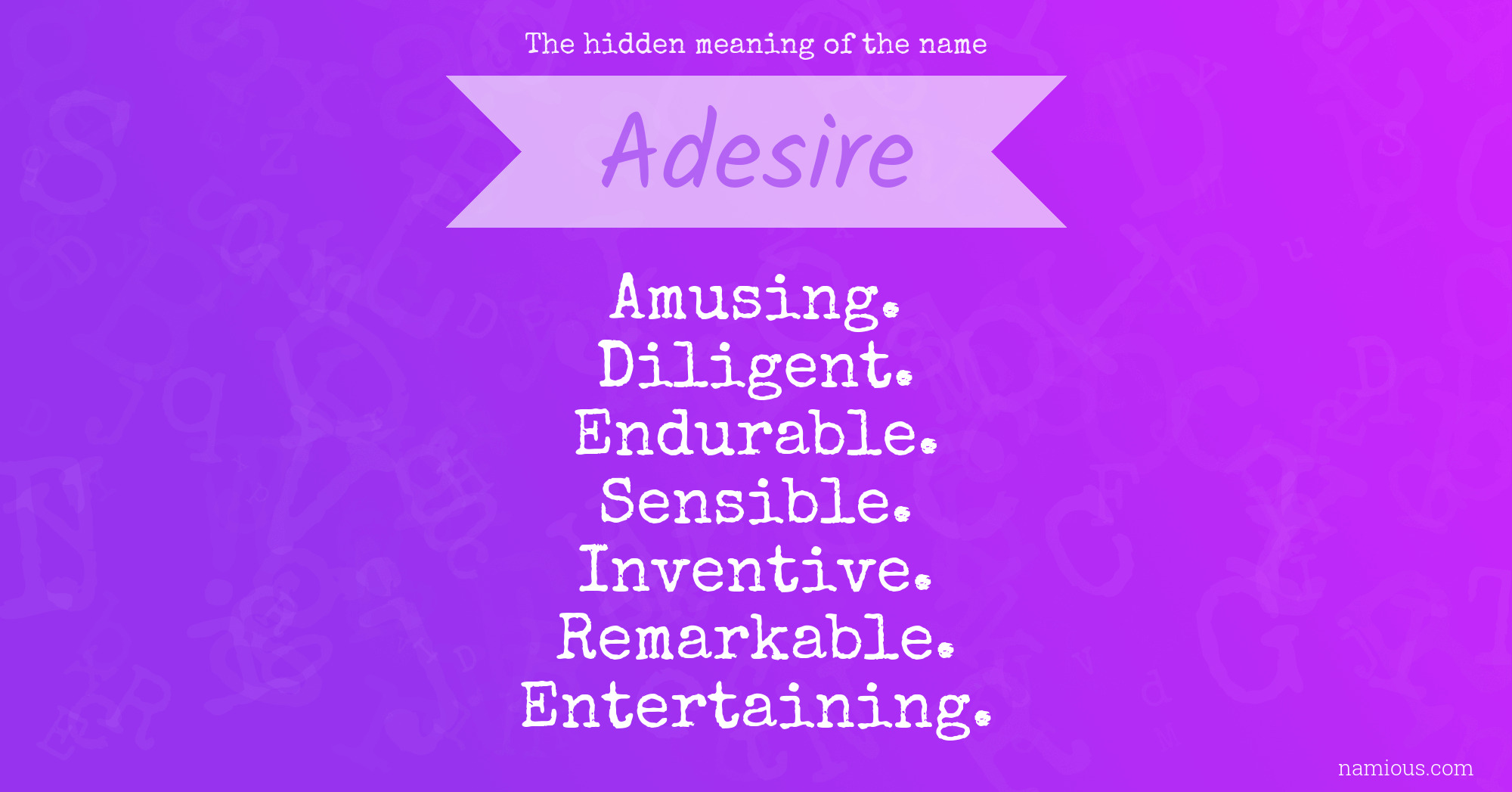 The hidden meaning of the name Adesire