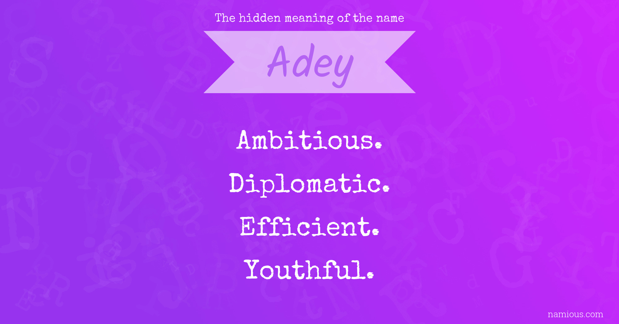 The hidden meaning of the name Adey