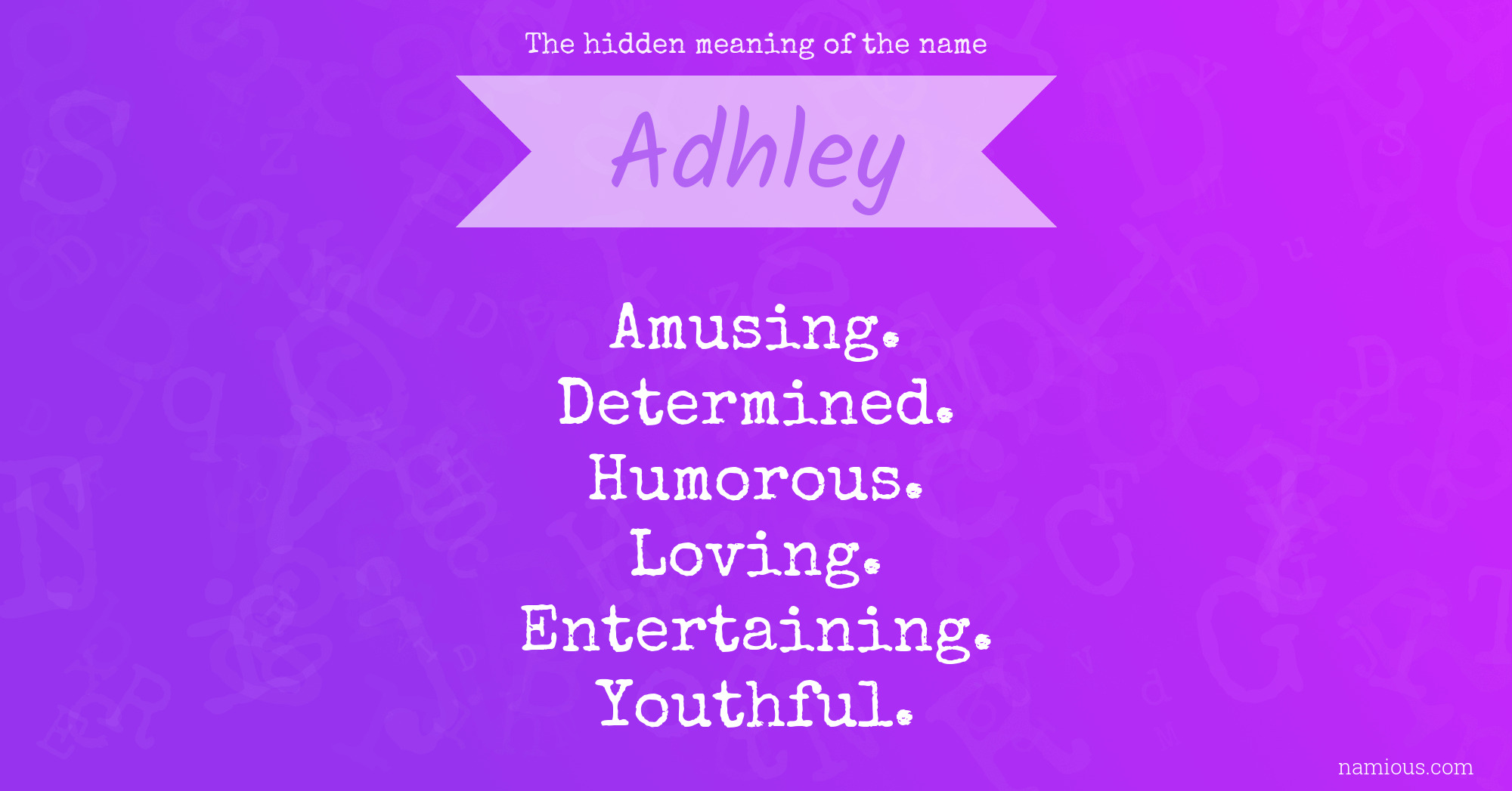 The hidden meaning of the name Adhley