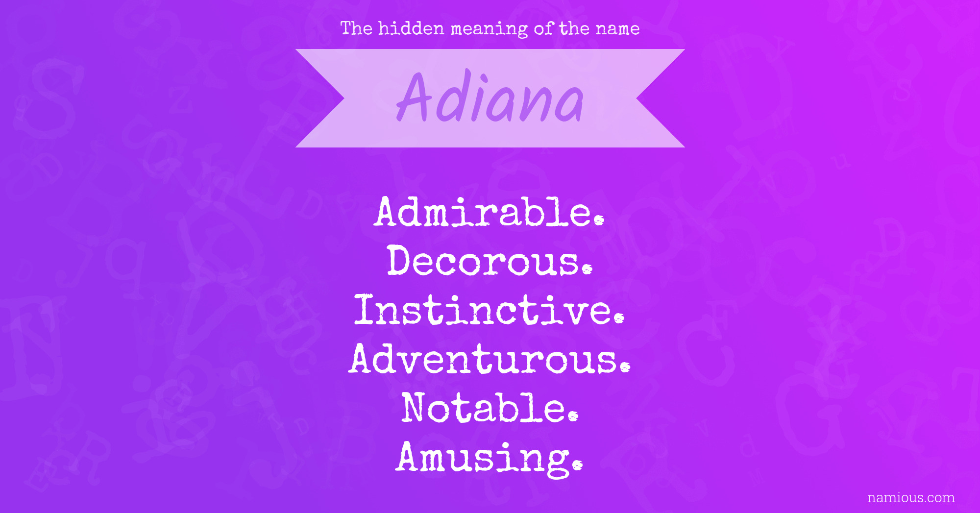 The hidden meaning of the name Adiana