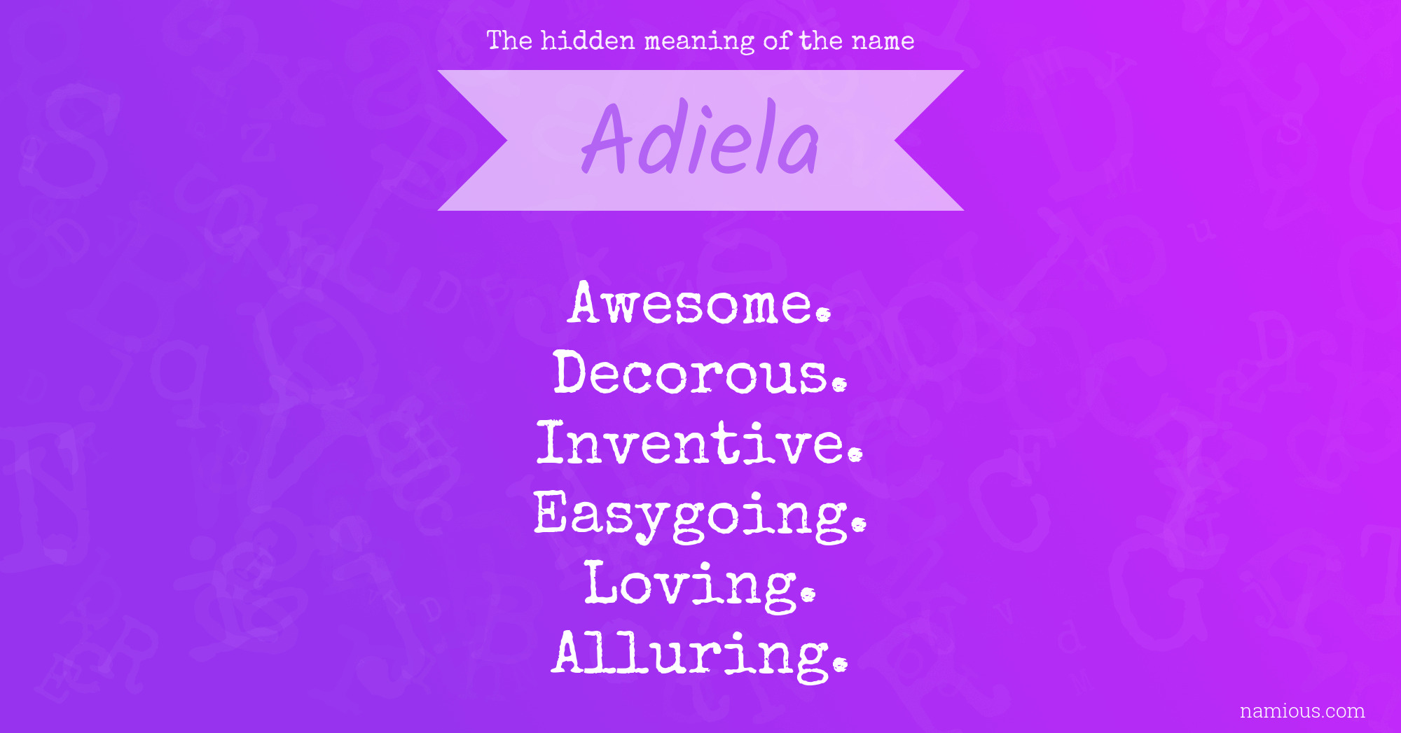 The hidden meaning of the name Adiela