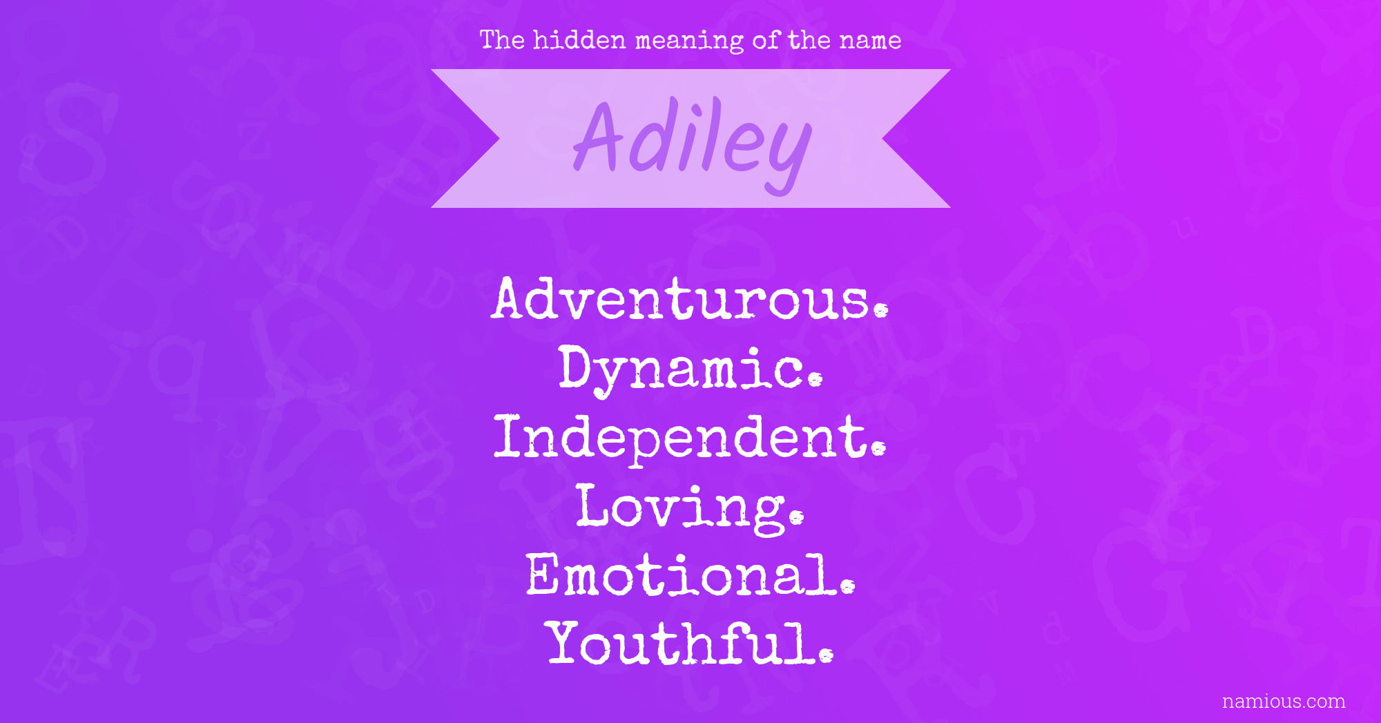 The hidden meaning of the name Adiley