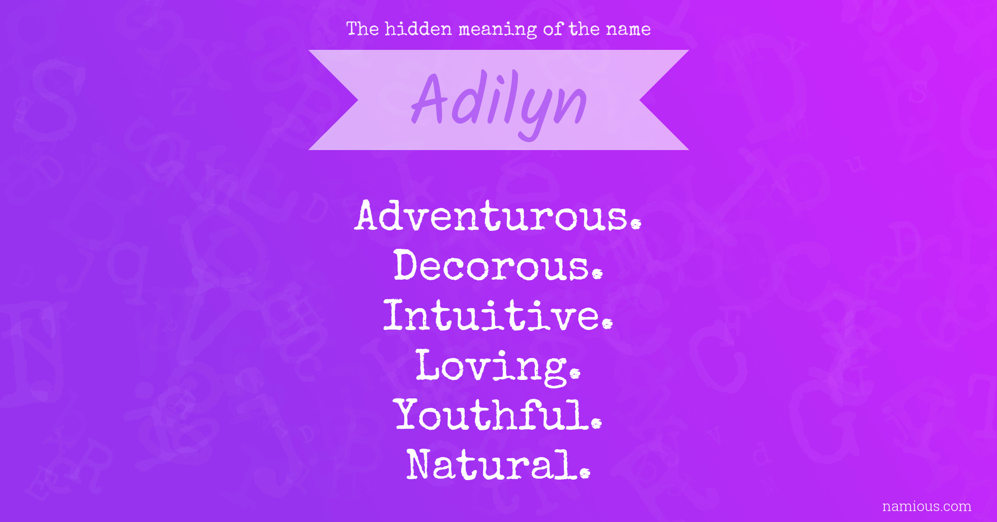 The hidden meaning of the name Adilyn