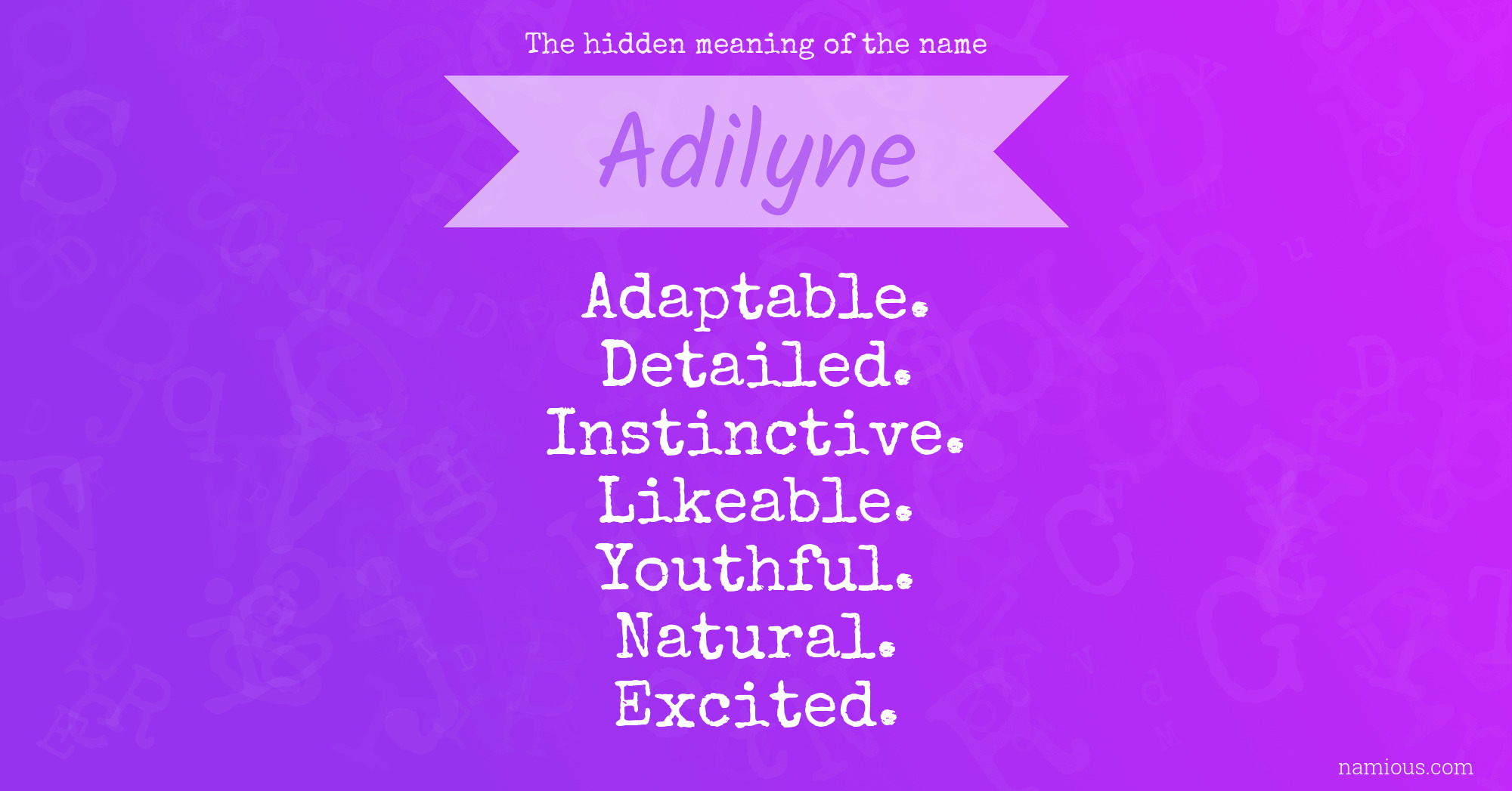 The hidden meaning of the name Adilyne