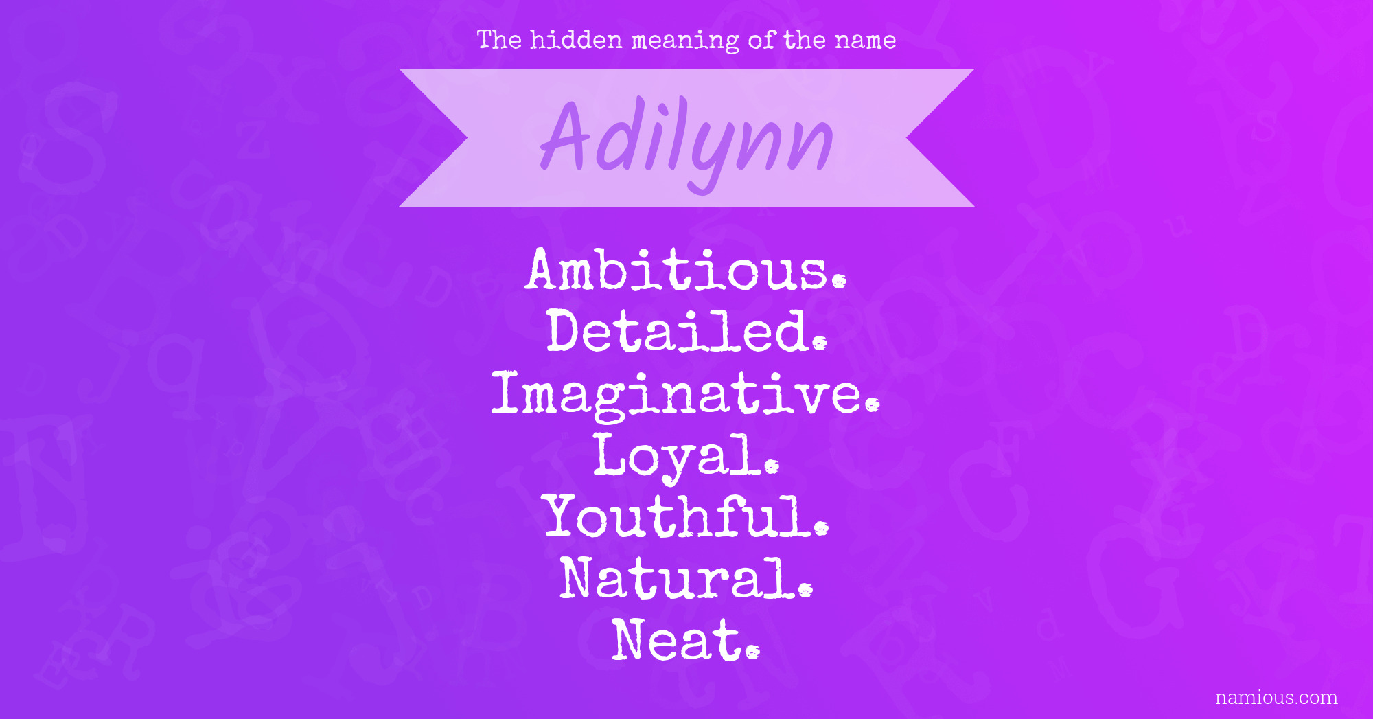 The hidden meaning of the name Adilynn