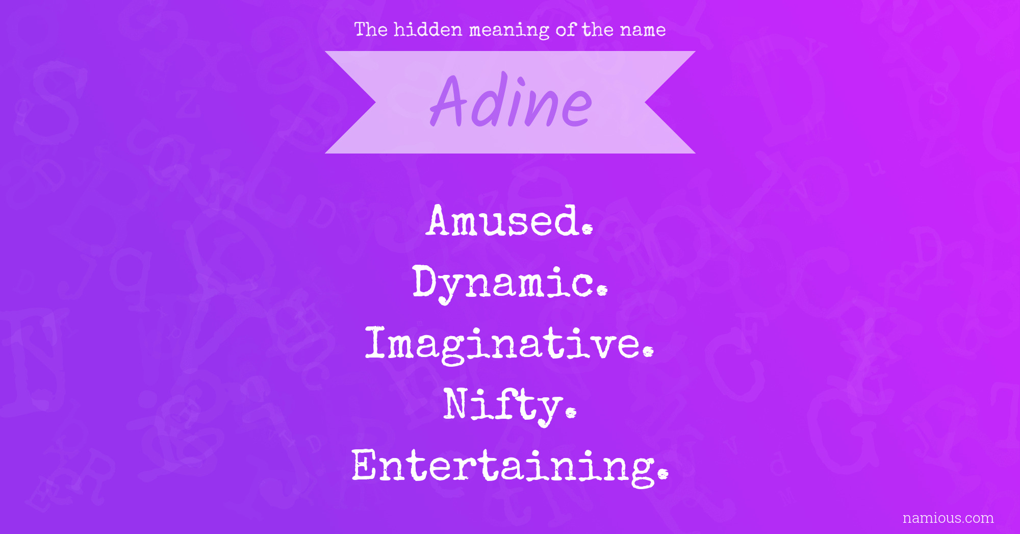 The hidden meaning of the name Adine