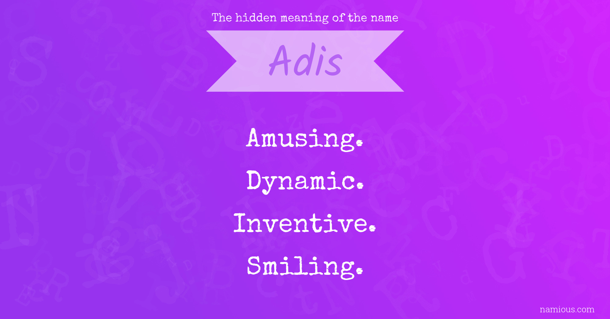 The hidden meaning of the name Adis