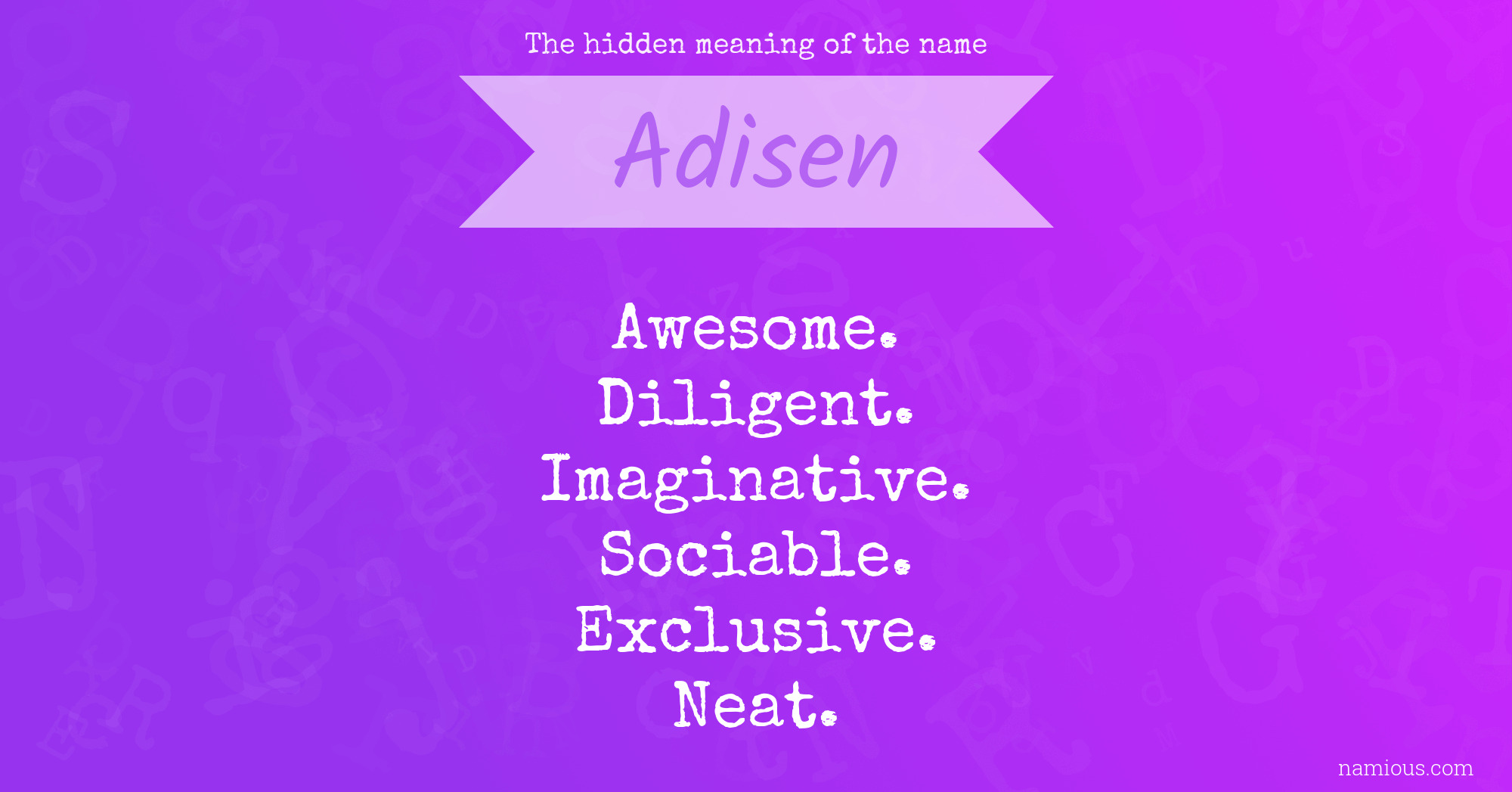 The hidden meaning of the name Adisen