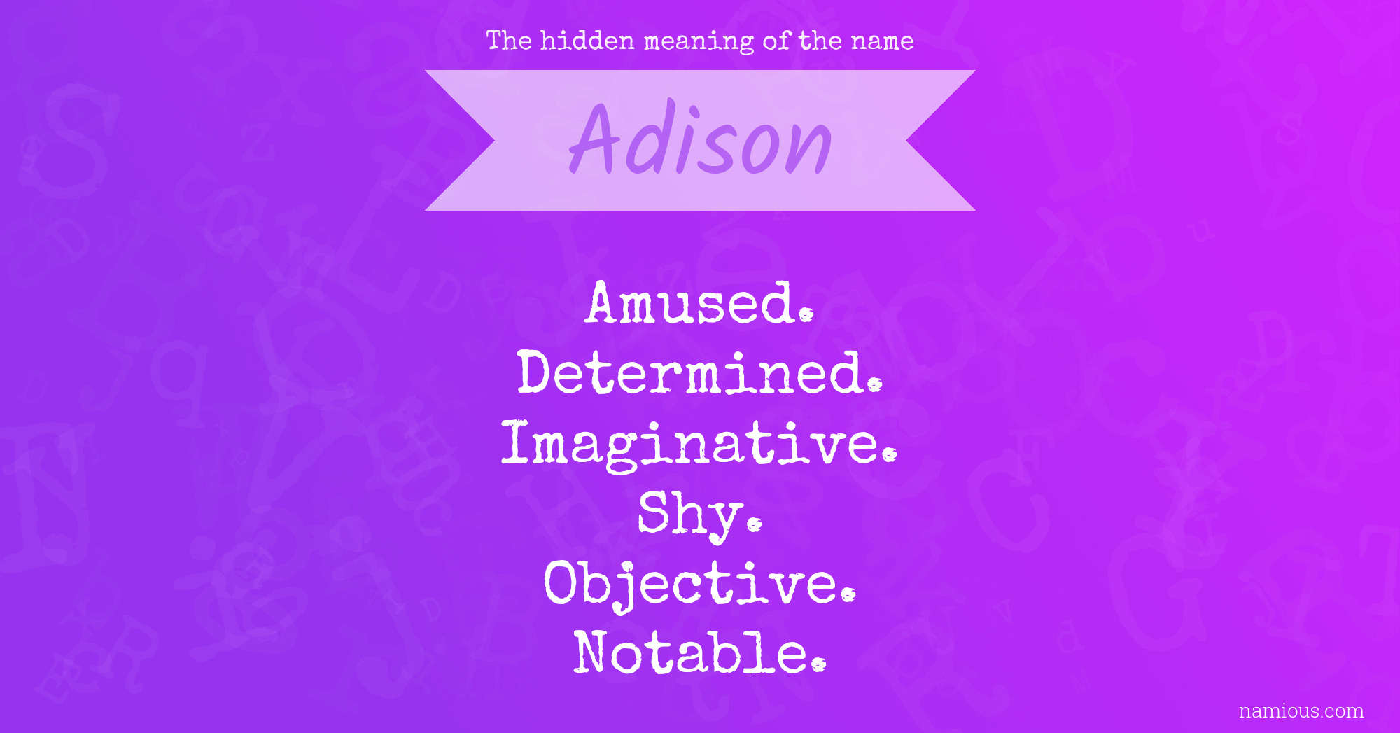 The hidden meaning of the name Adison