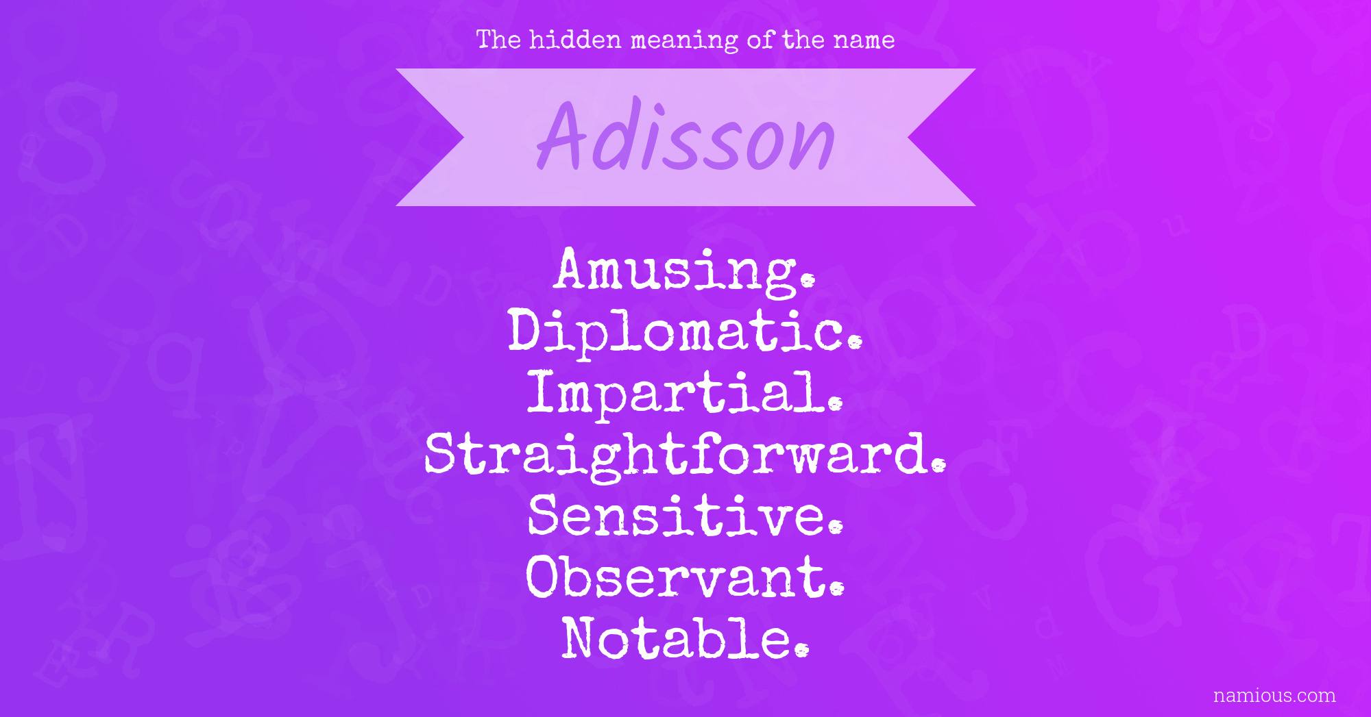 The hidden meaning of the name Adisson