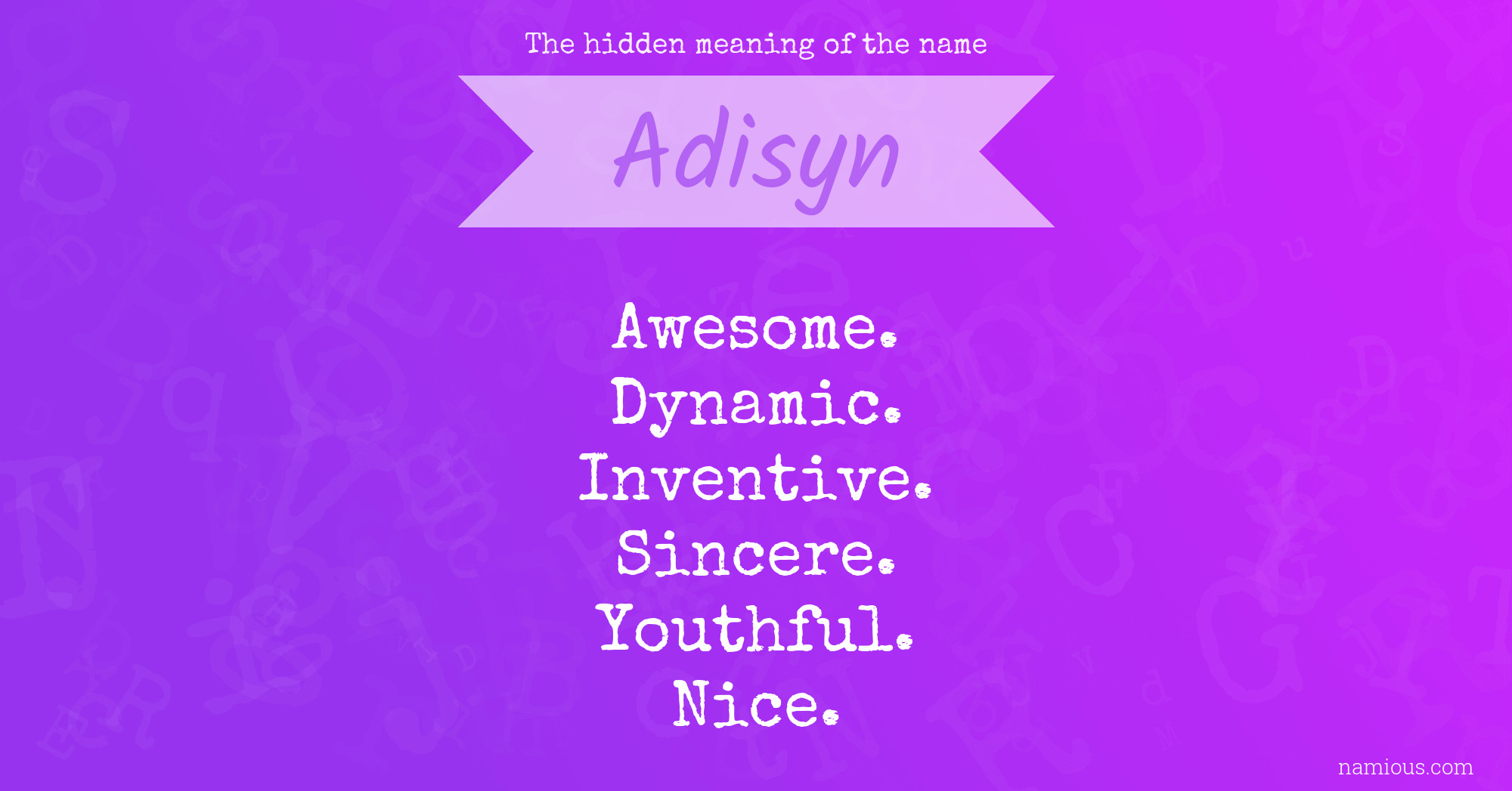 The hidden meaning of the name Adisyn