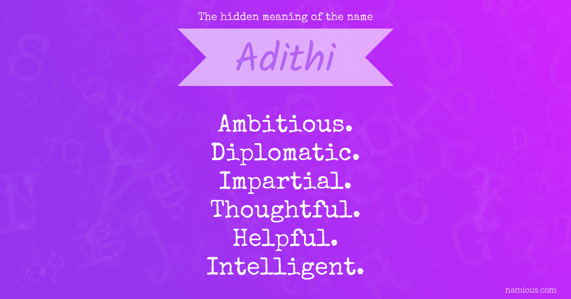 The hidden meaning of the name Adithi