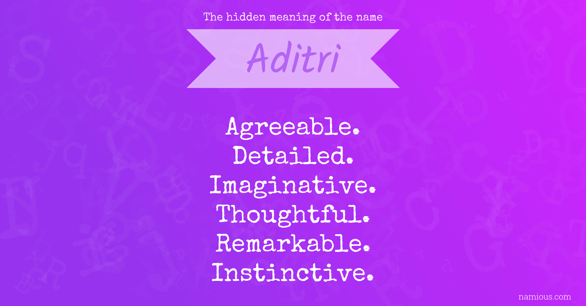 The hidden meaning of the name Aditri