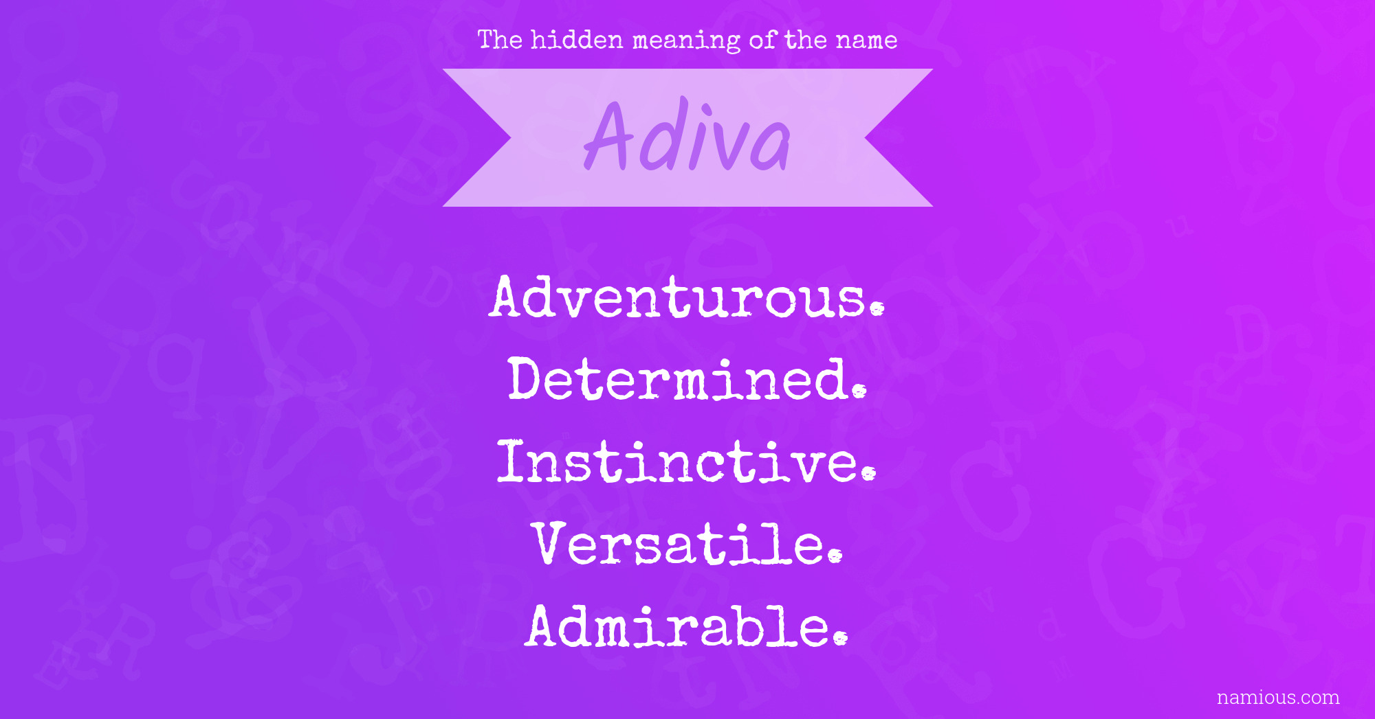 The hidden meaning of the name Adiva