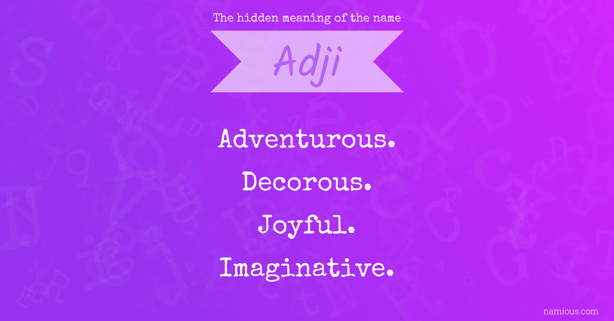 The hidden meaning of the name Adji