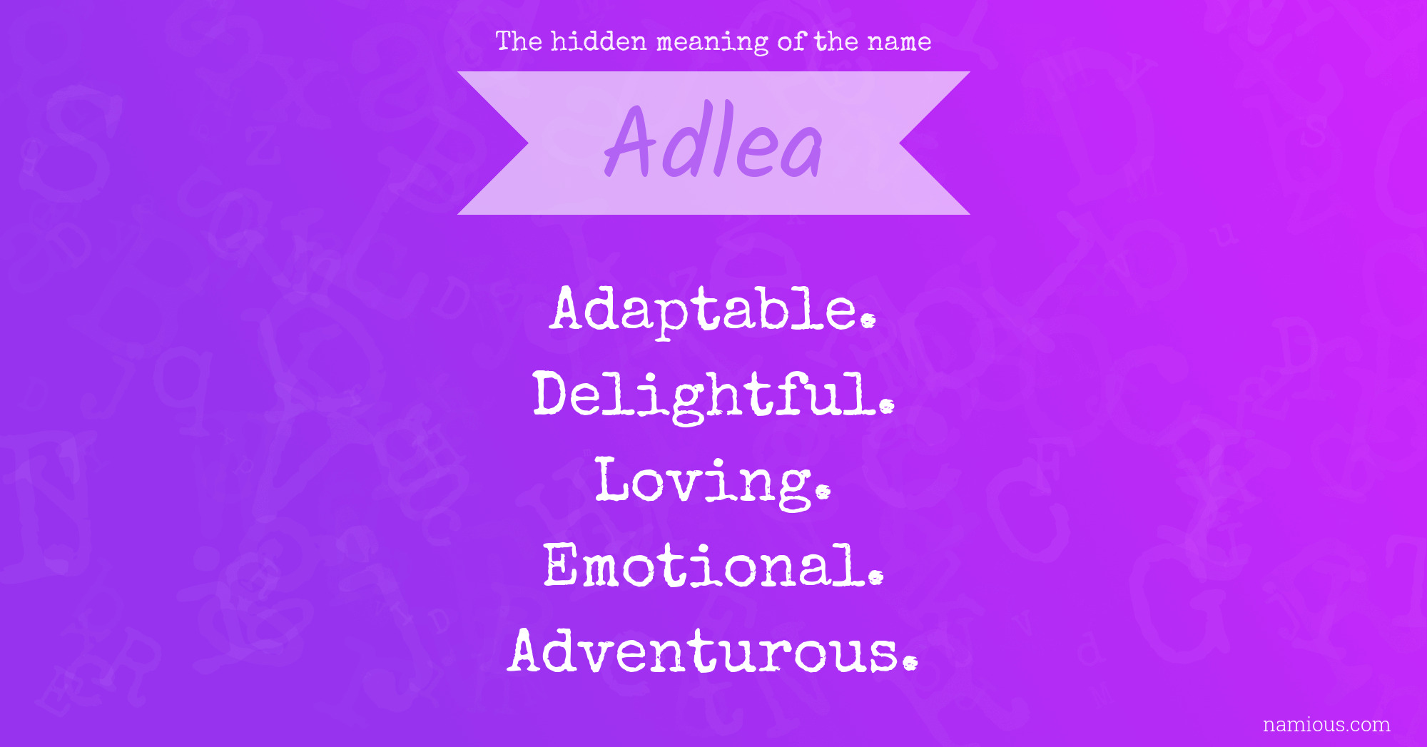 The hidden meaning of the name Adlea