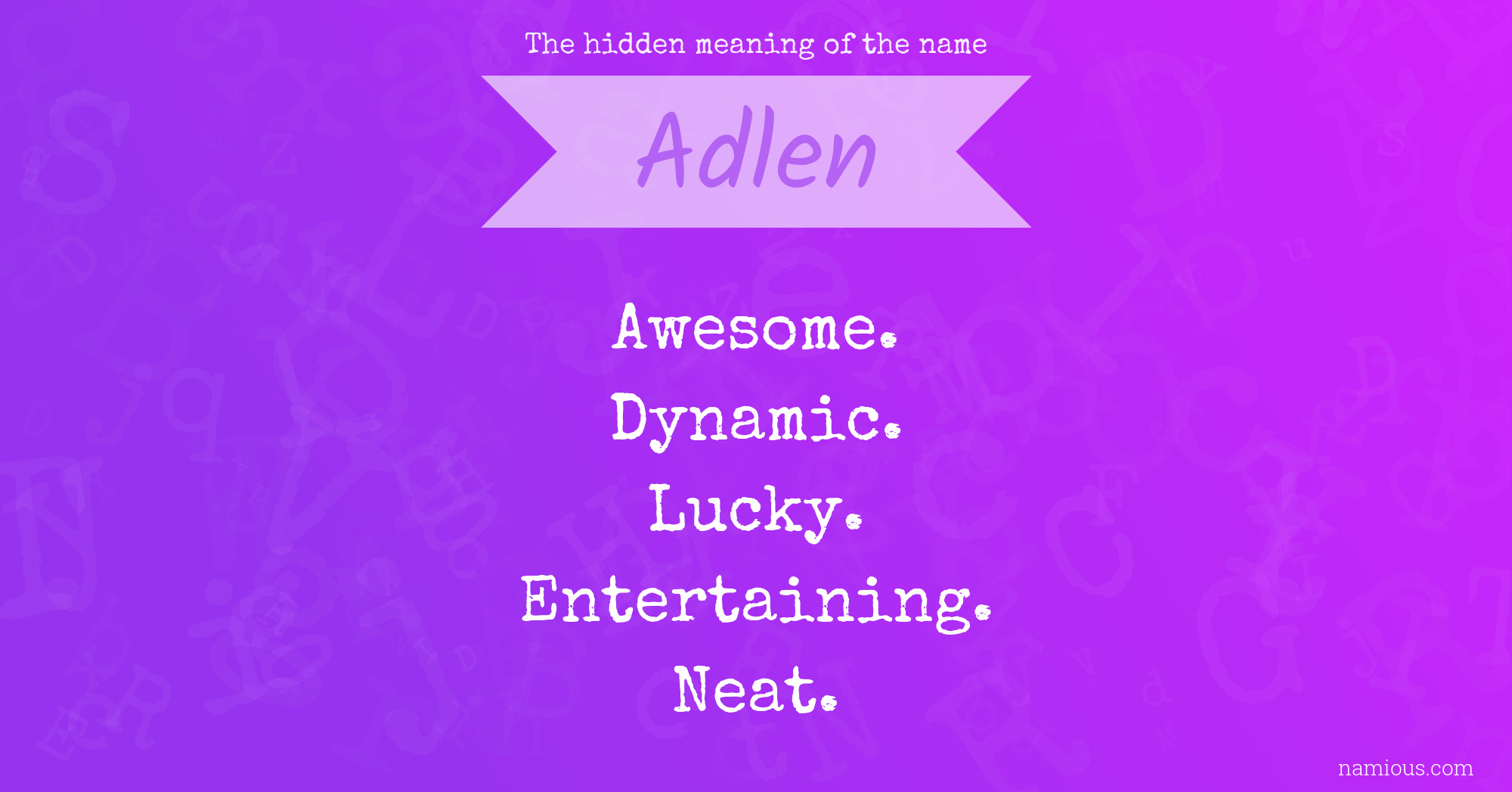 The hidden meaning of the name Adlen