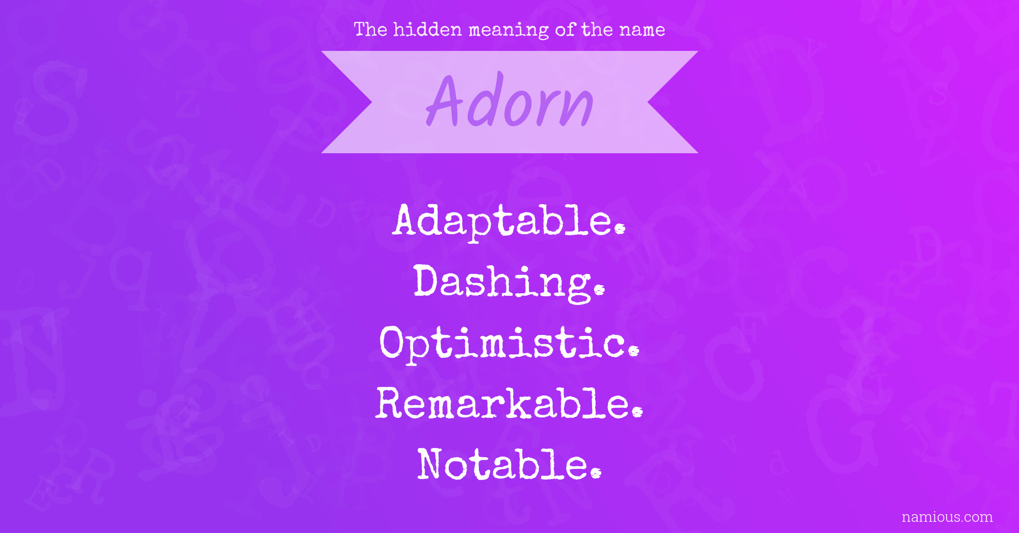 The hidden meaning of the name Adorn