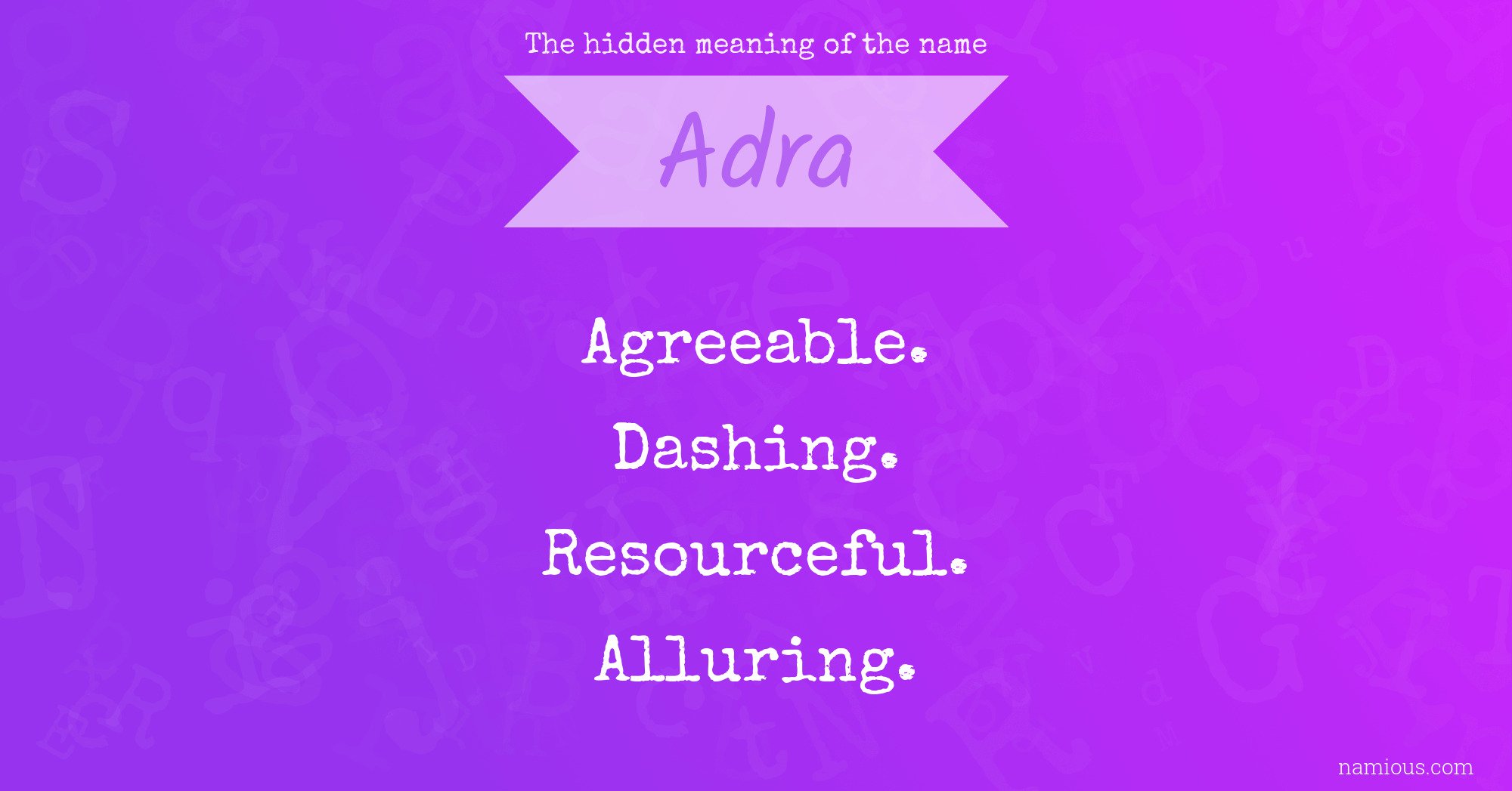 The hidden meaning of the name Adra