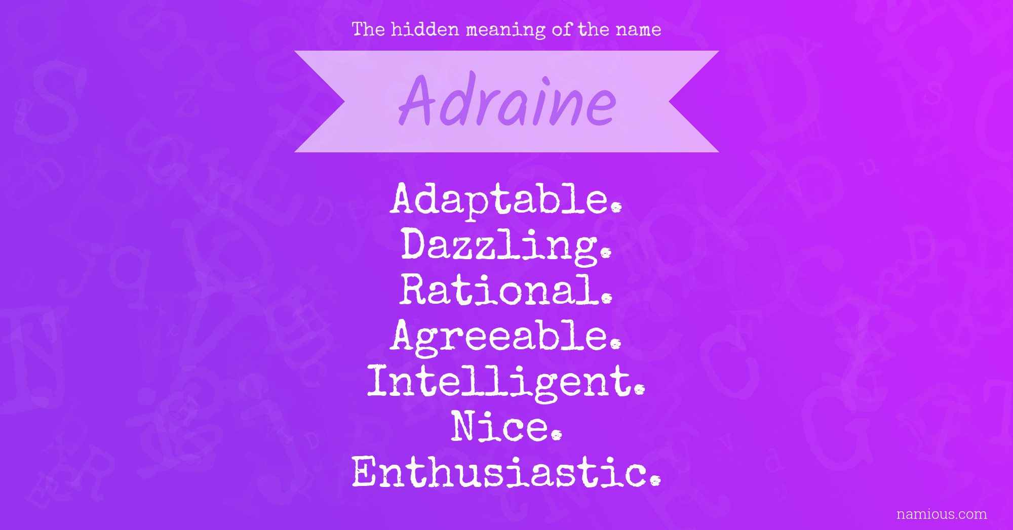 The hidden meaning of the name Adraine