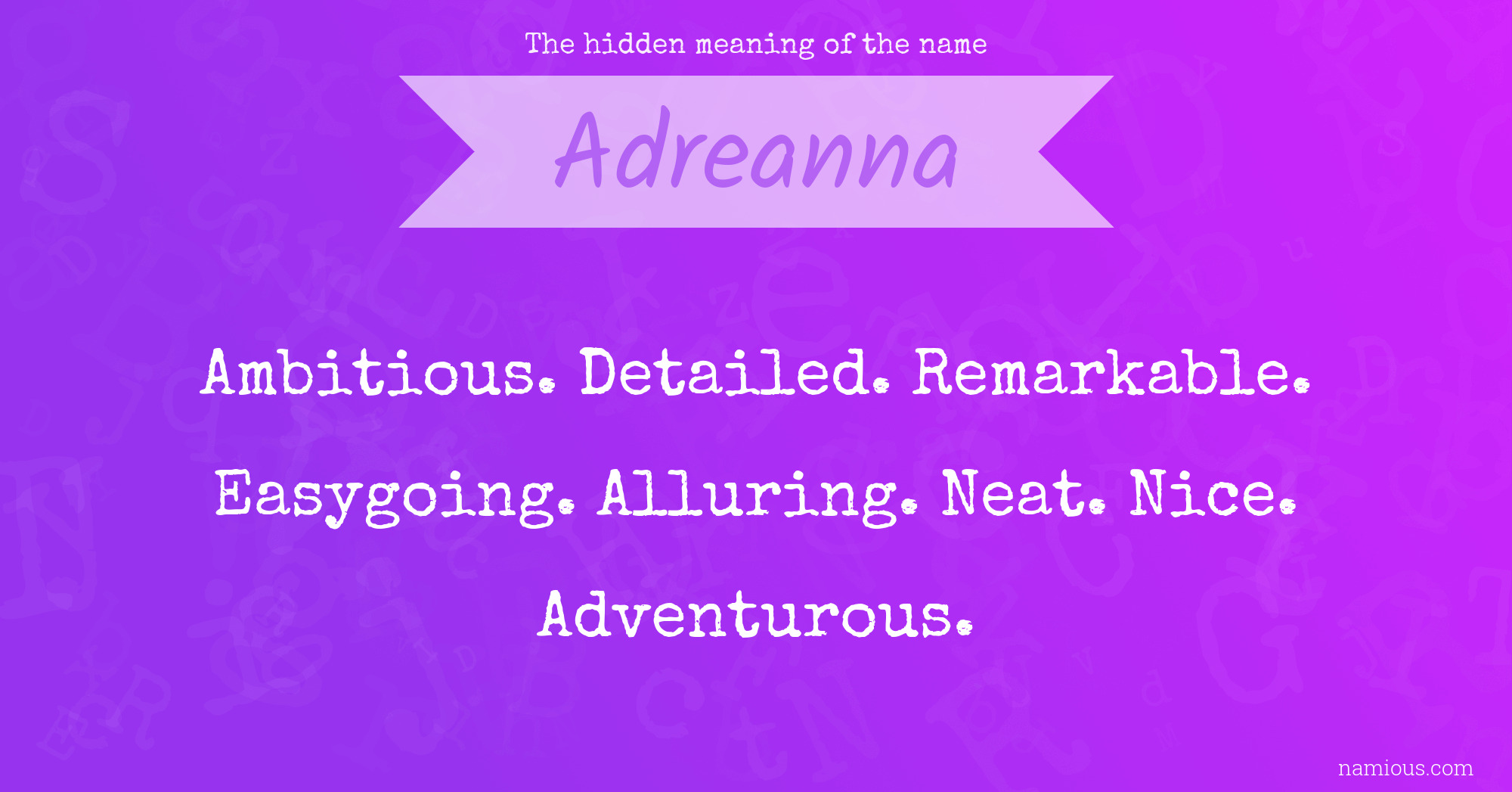 The hidden meaning of the name Adreanna