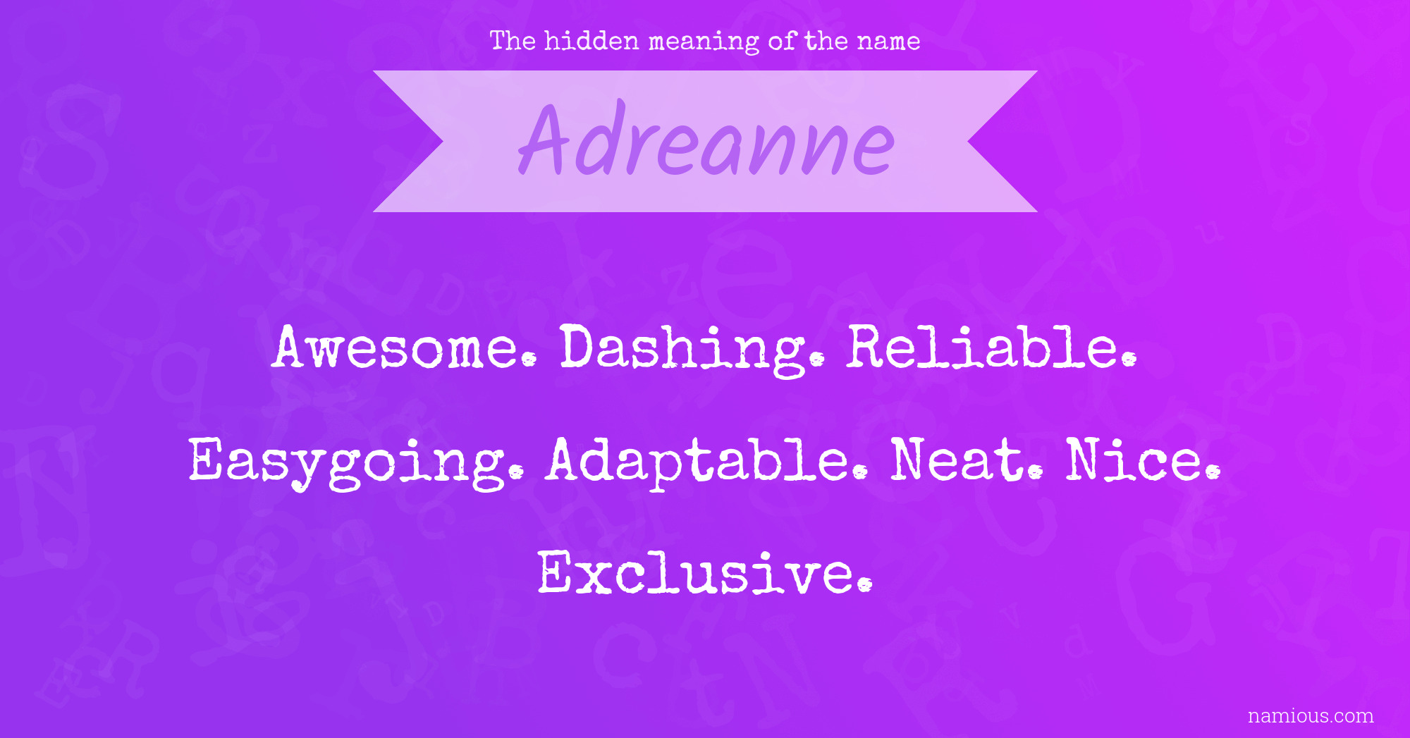 The hidden meaning of the name Adreanne