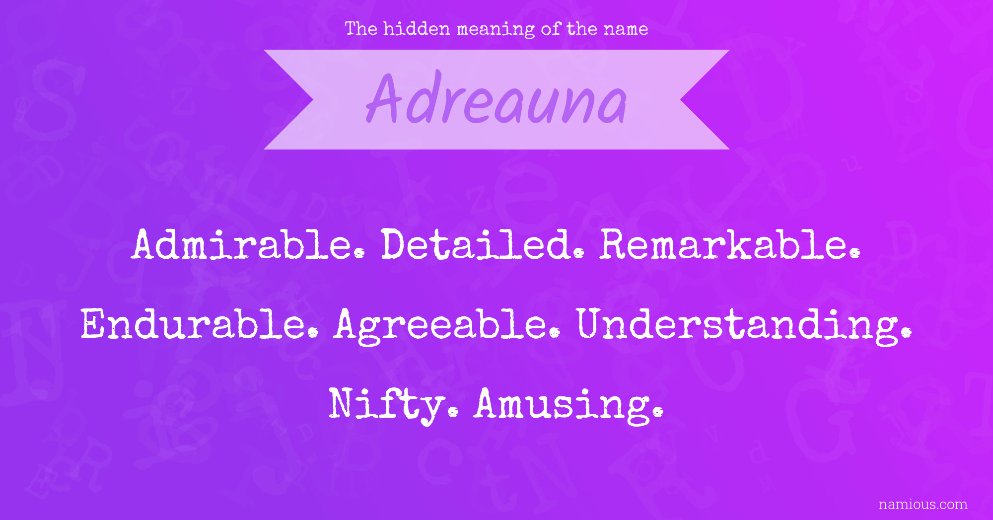 The hidden meaning of the name Adreauna