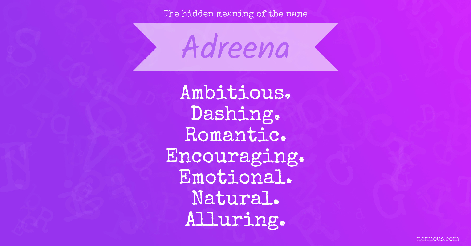 The hidden meaning of the name Adreena