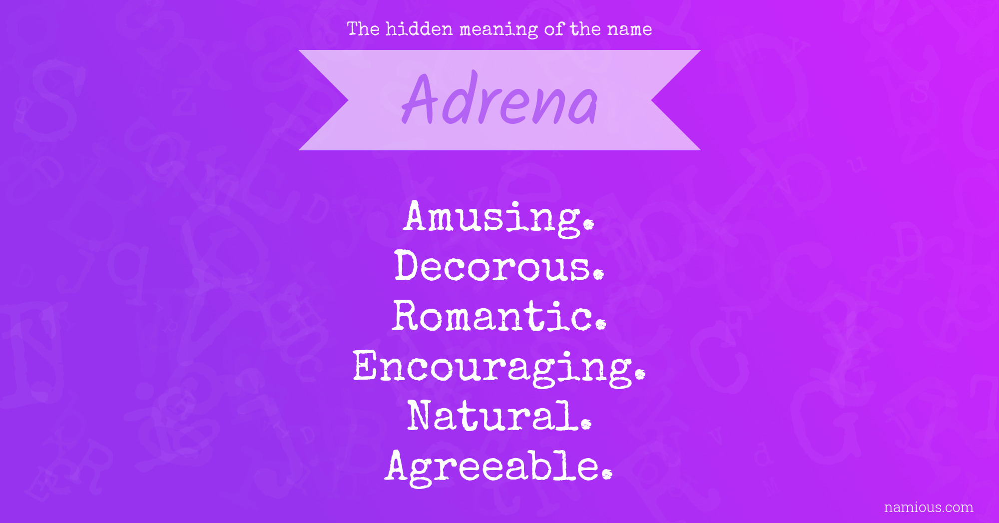 The hidden meaning of the name Adrena