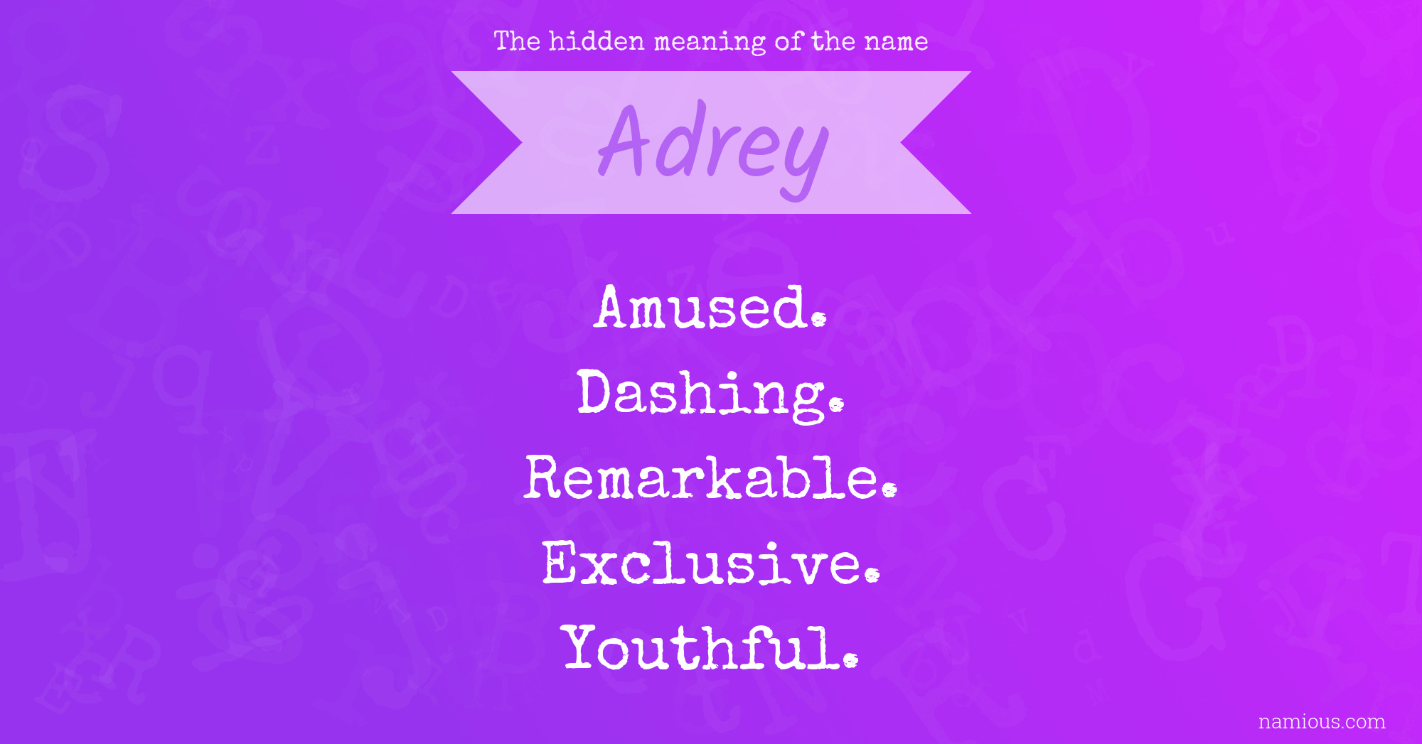 The hidden meaning of the name Adrey