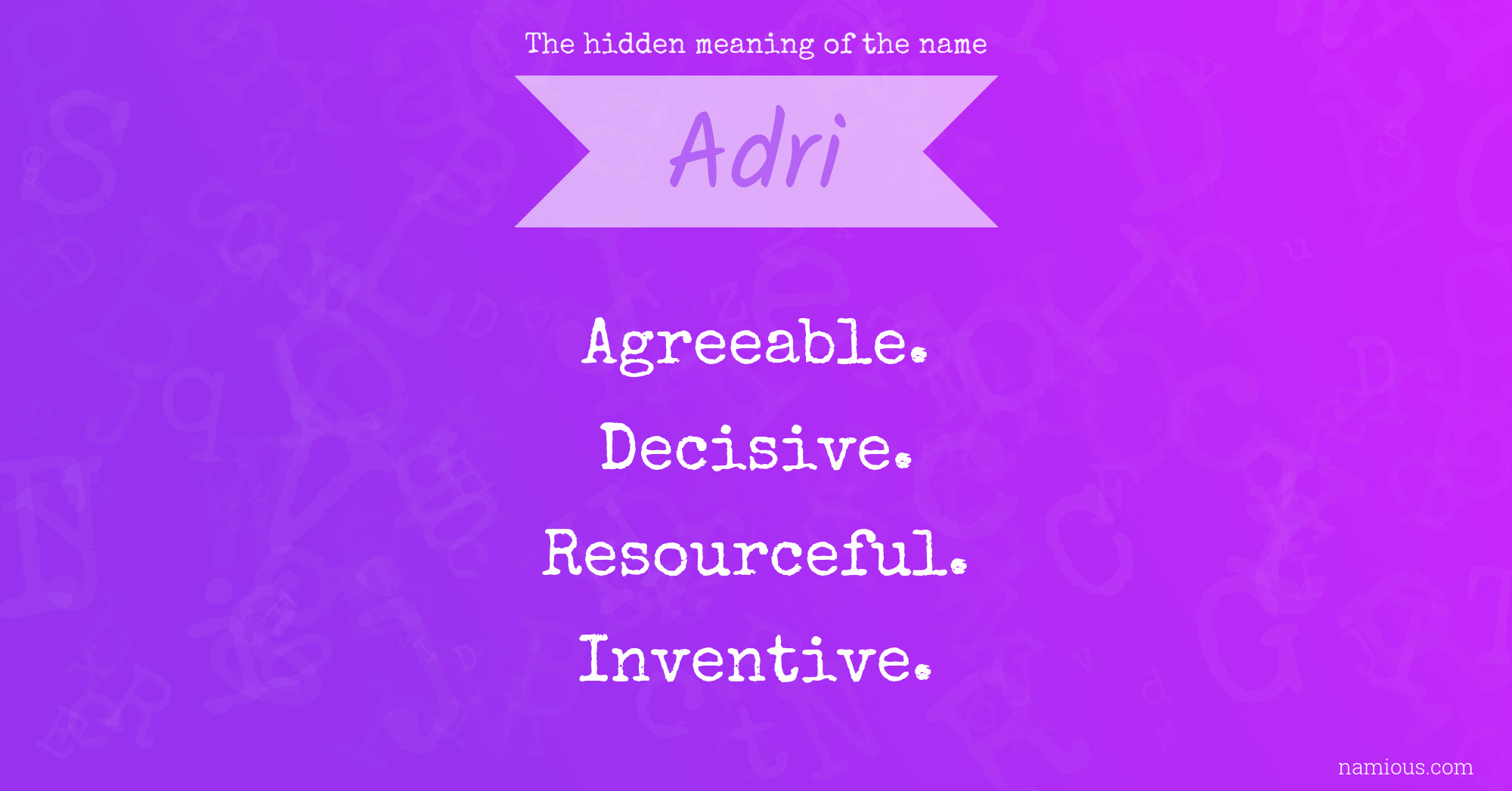 The hidden meaning of the name Adri