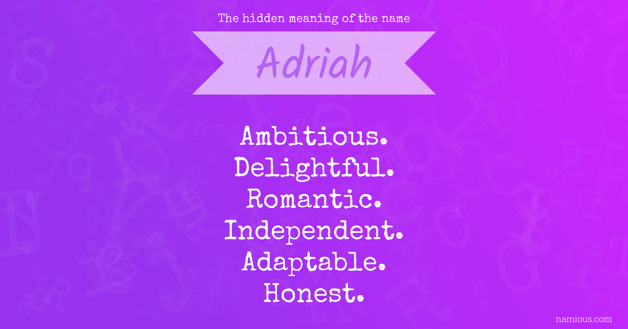 The hidden meaning of the name Adriah