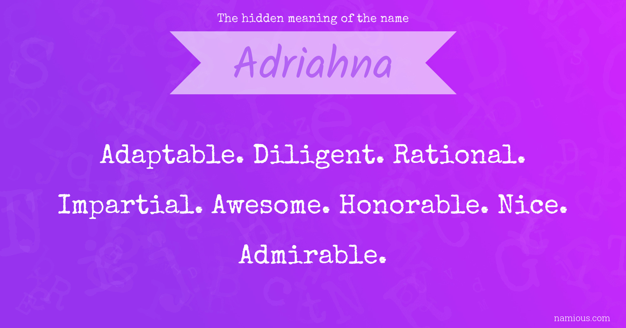 The hidden meaning of the name Adriahna