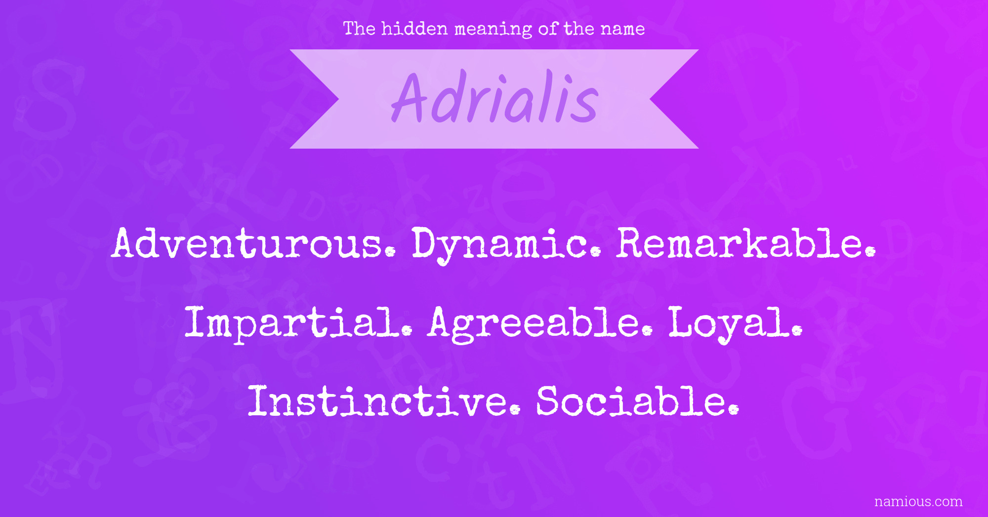 The hidden meaning of the name Adrialis