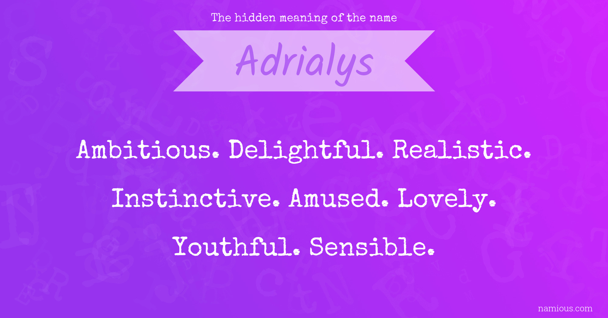 The hidden meaning of the name Adrialys