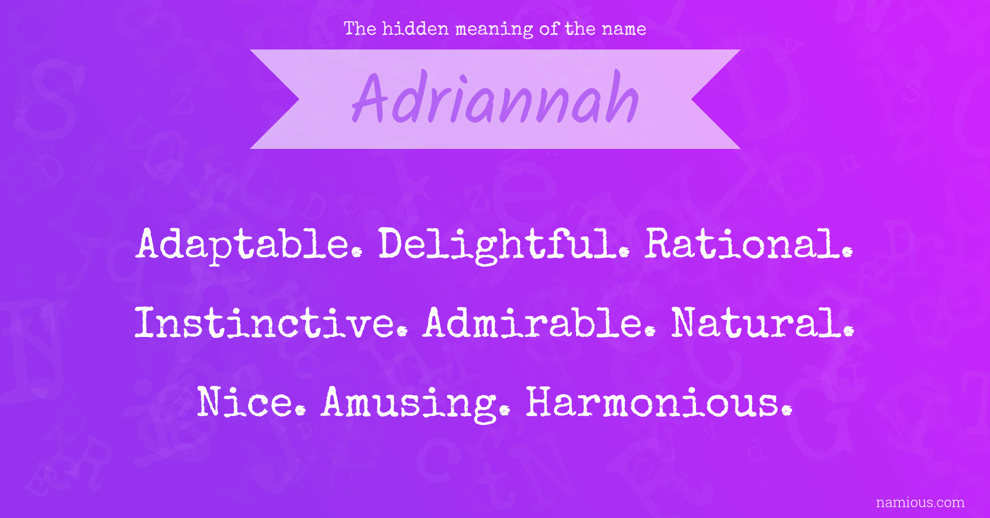 The hidden meaning of the name Adriannah