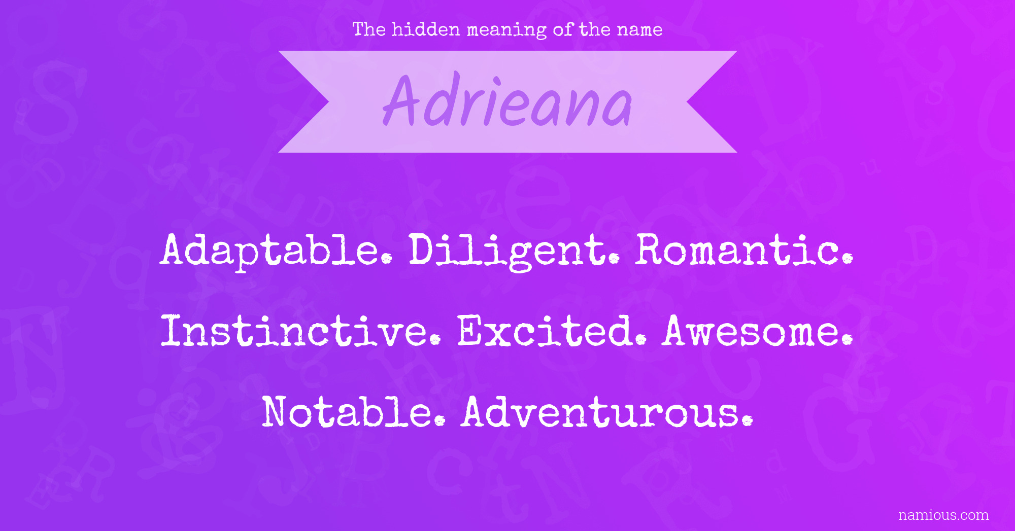 The hidden meaning of the name Adrieana