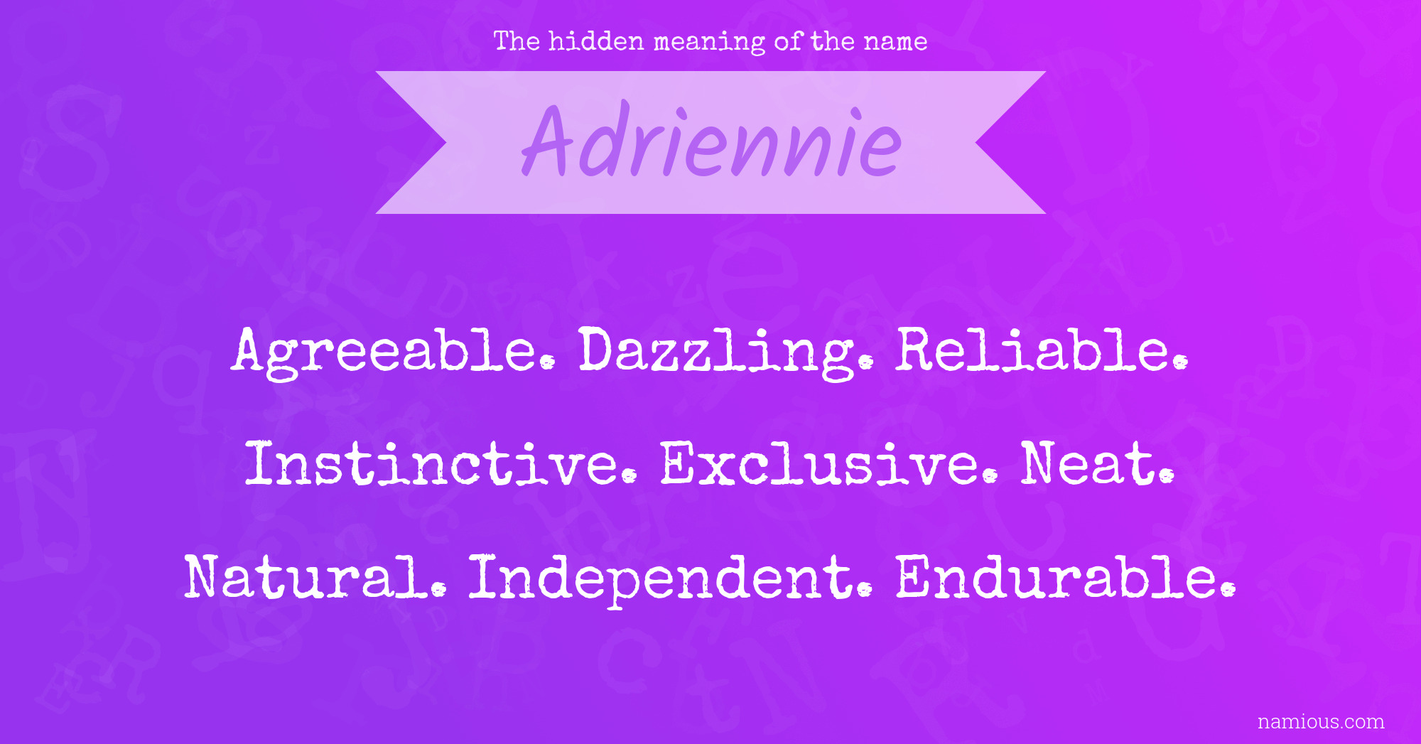 The hidden meaning of the name Adriennie