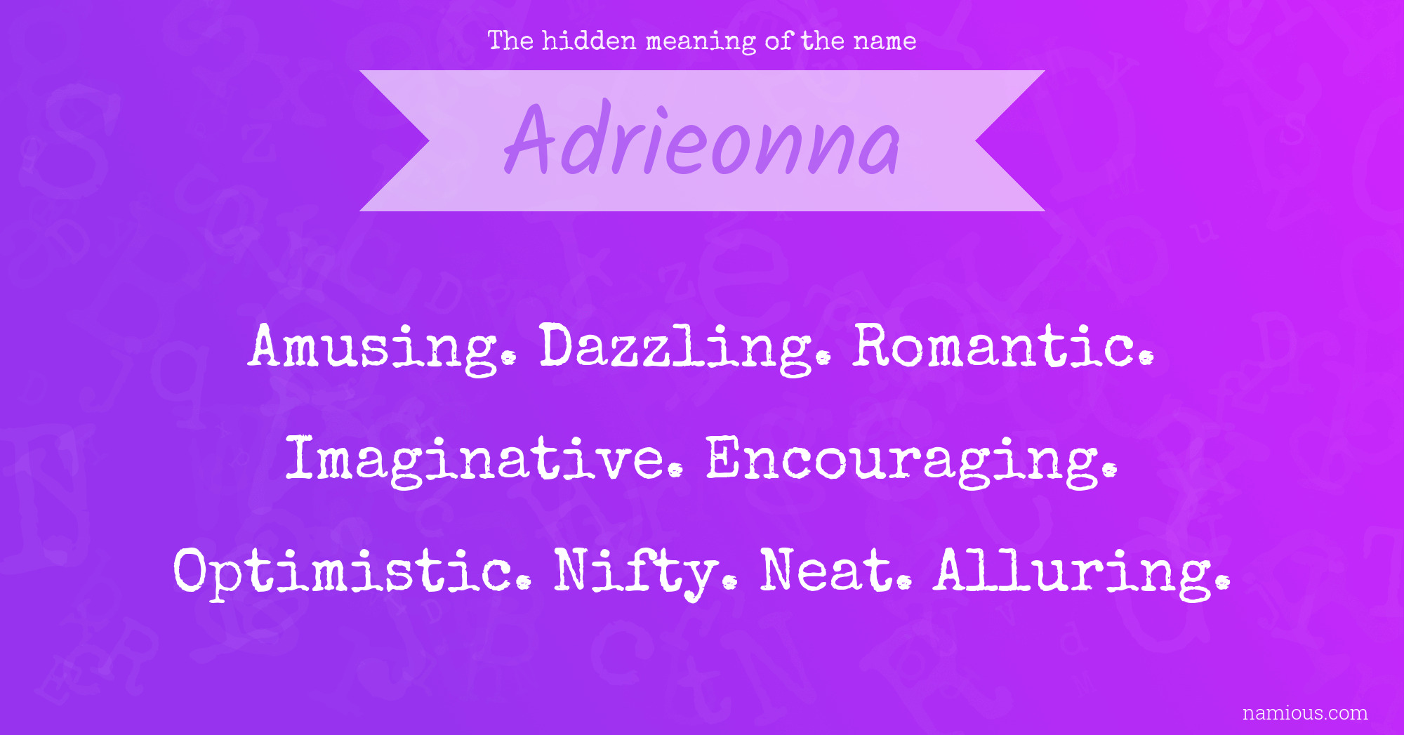 The hidden meaning of the name Adrieonna