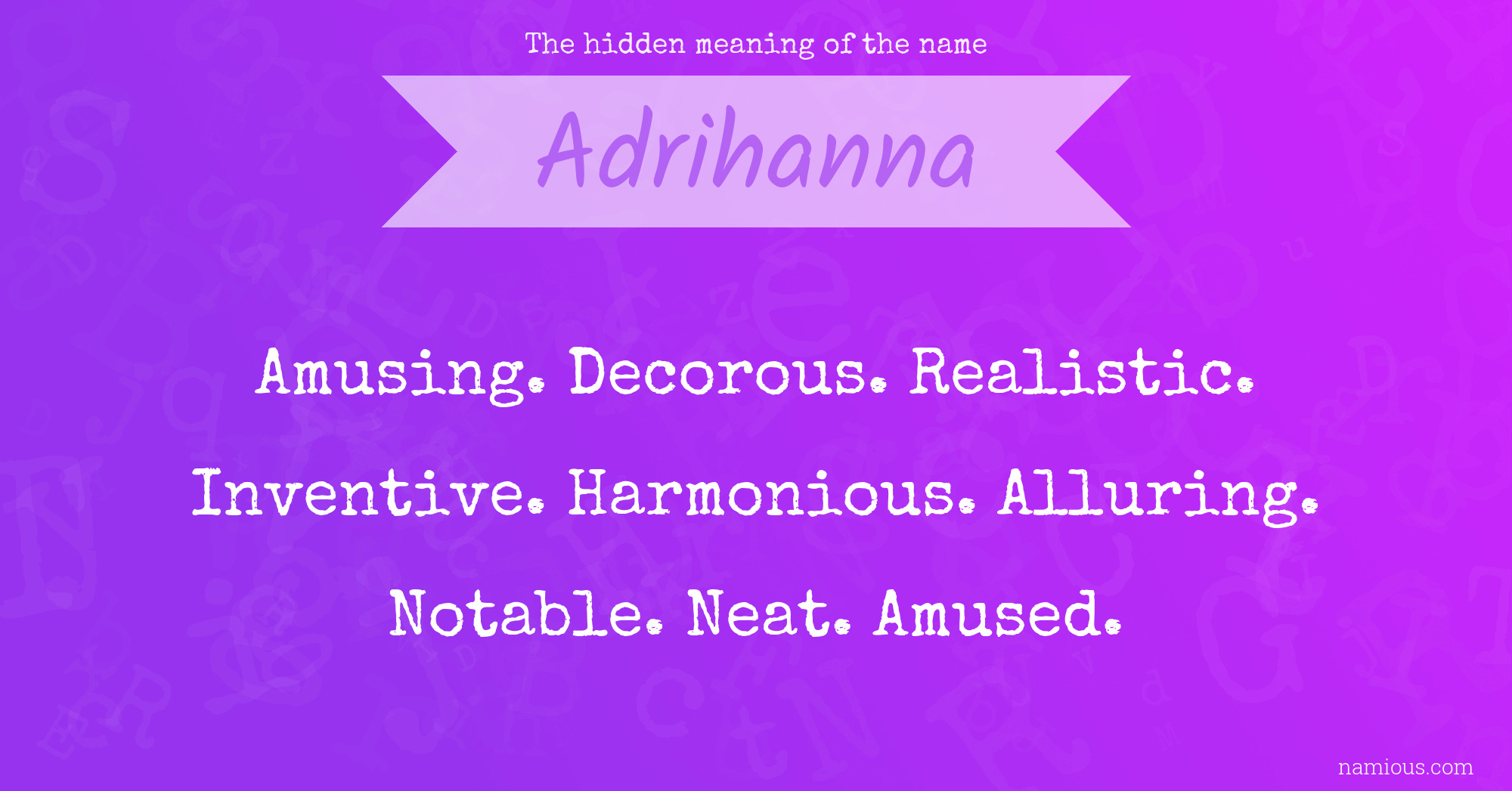 The hidden meaning of the name Adrihanna