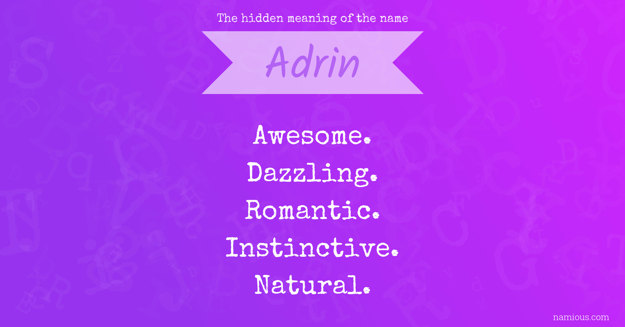 The hidden meaning of the name Adrin