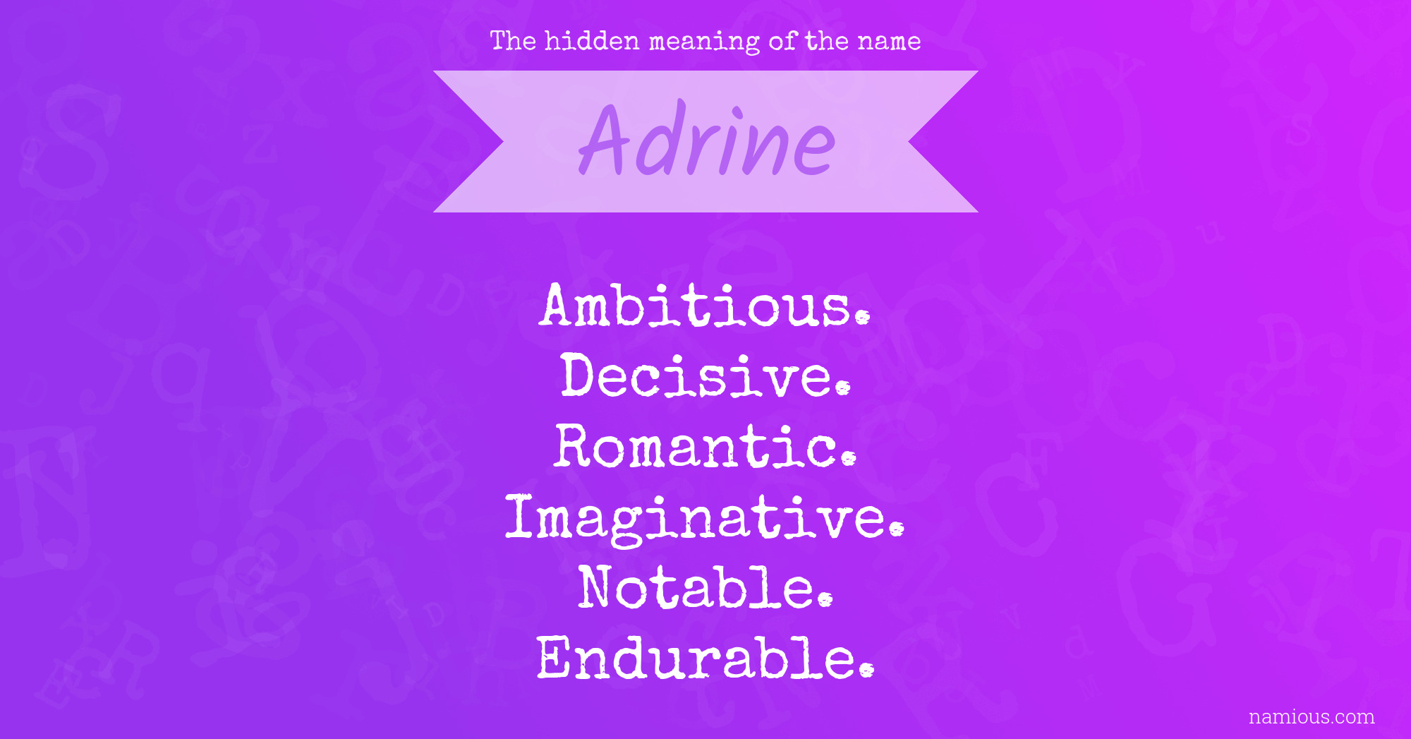 The hidden meaning of the name Adrine